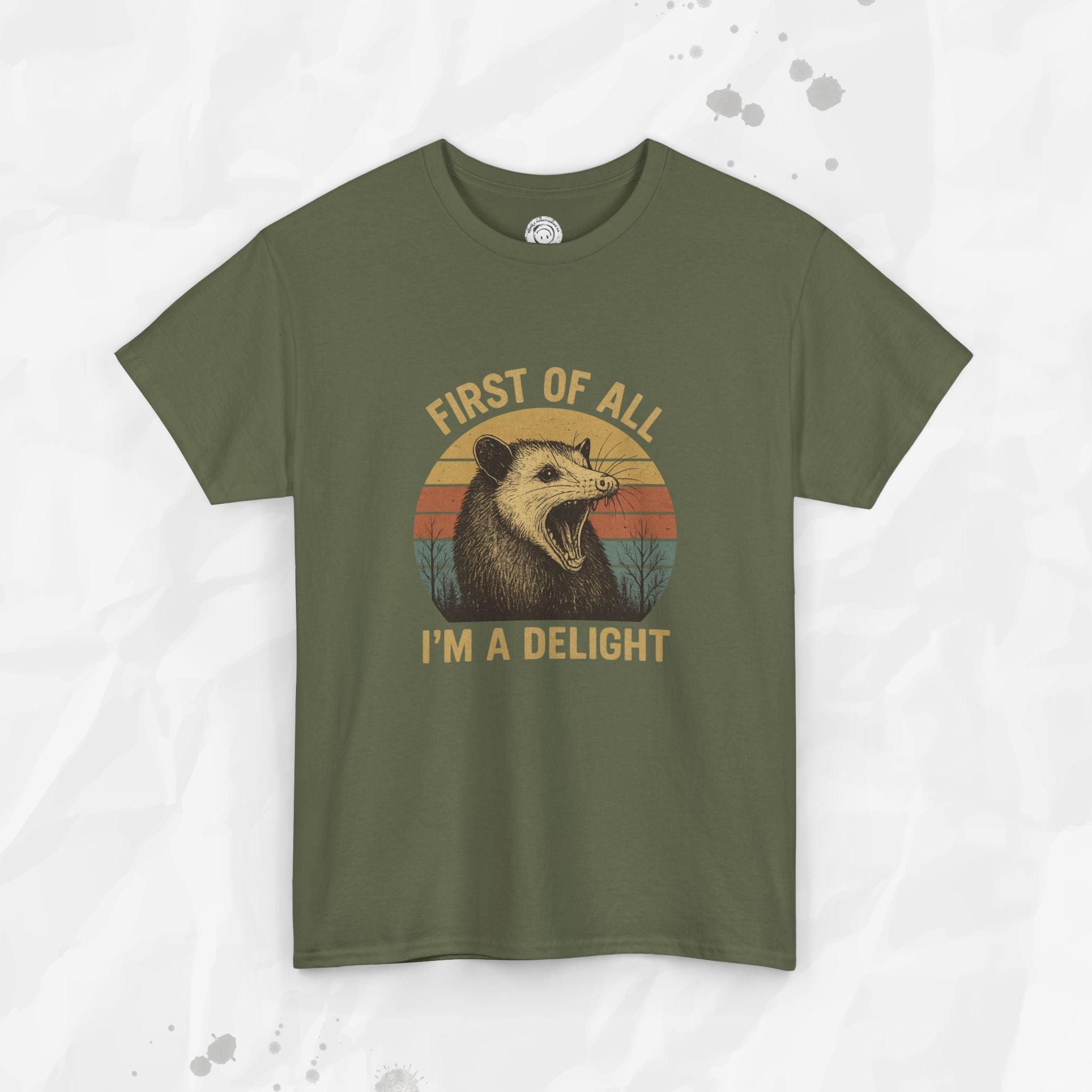 First of All I'm a Delight - T-Shirt