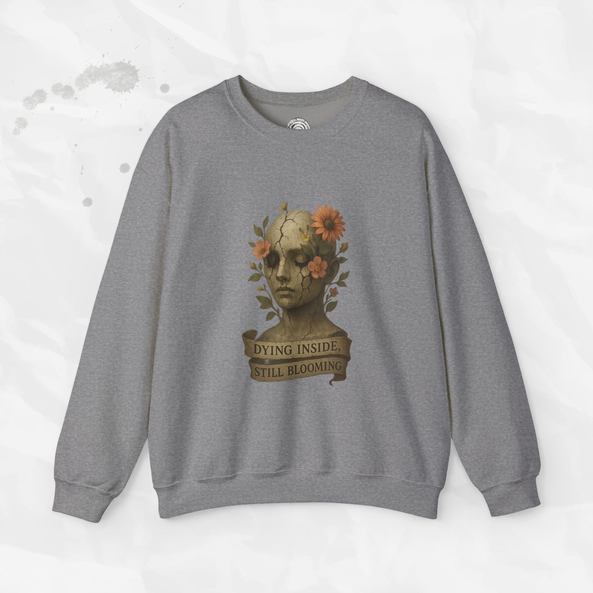 Dying Inside, Still Blooming - Crewneck Sweatshirt