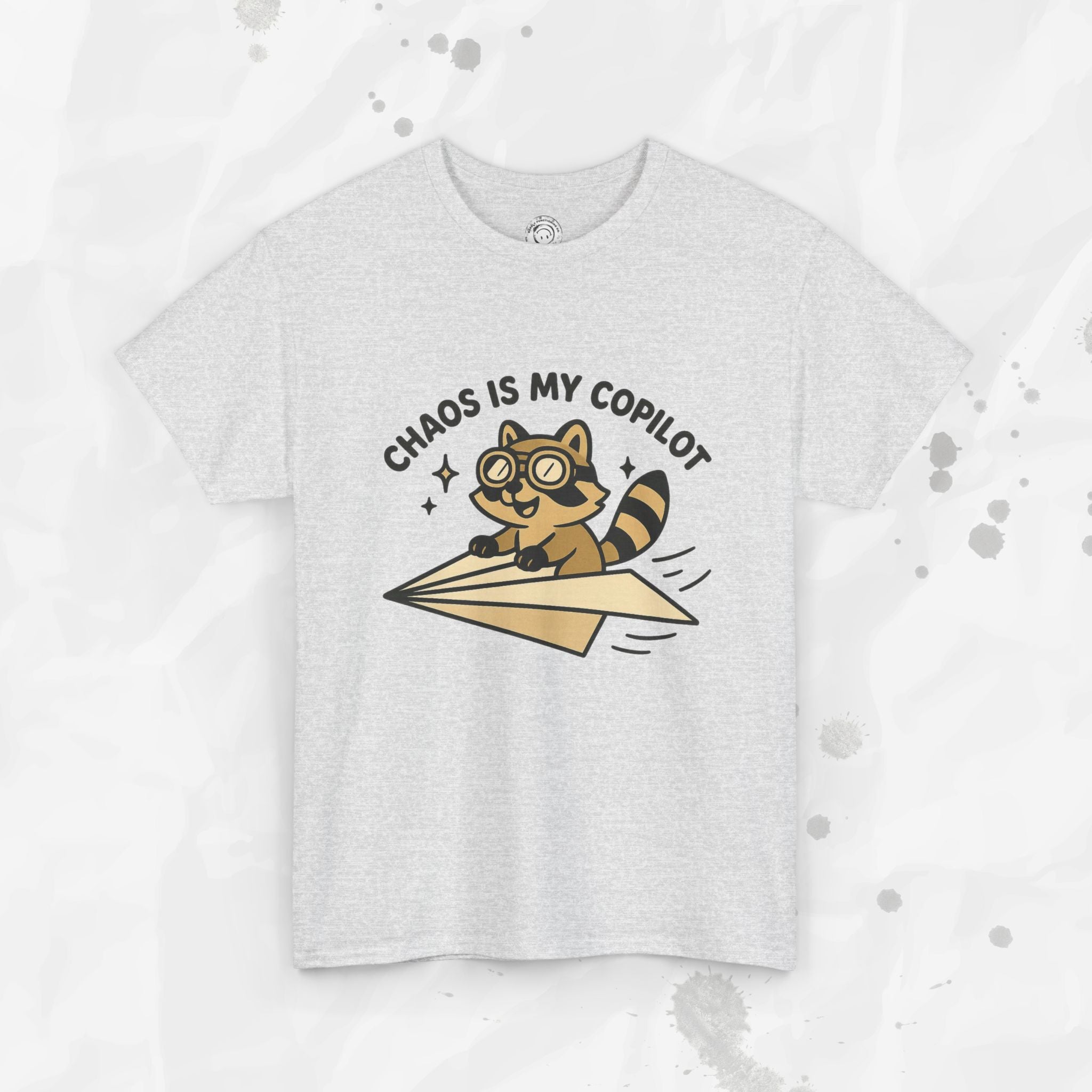 Chaos Is My Copilot - T-Shirt