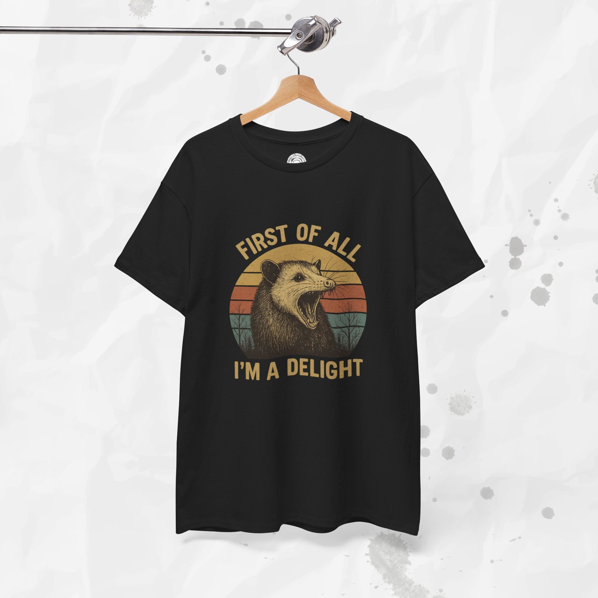 First of All I'm a Delight - T-Shirt