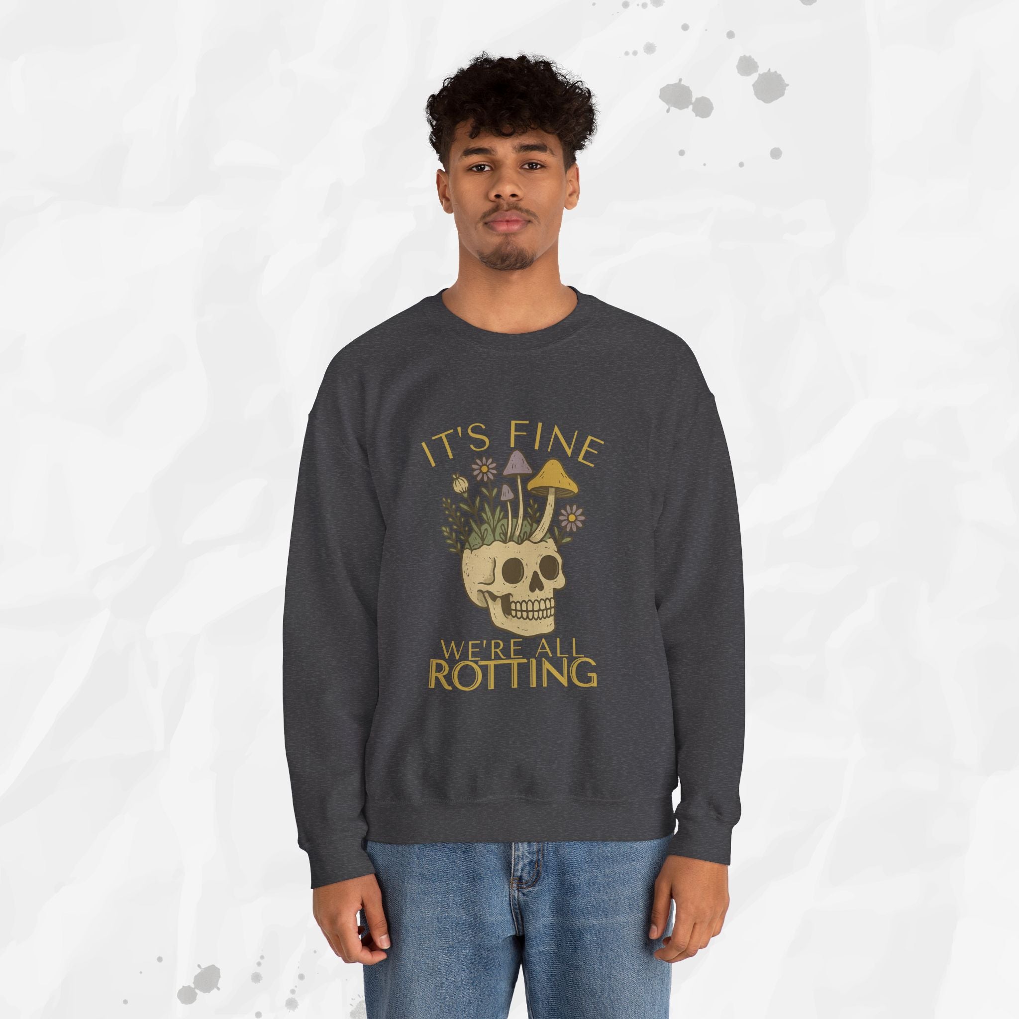 It's Fine We're All Rotting - Crewneck Sweatshirt