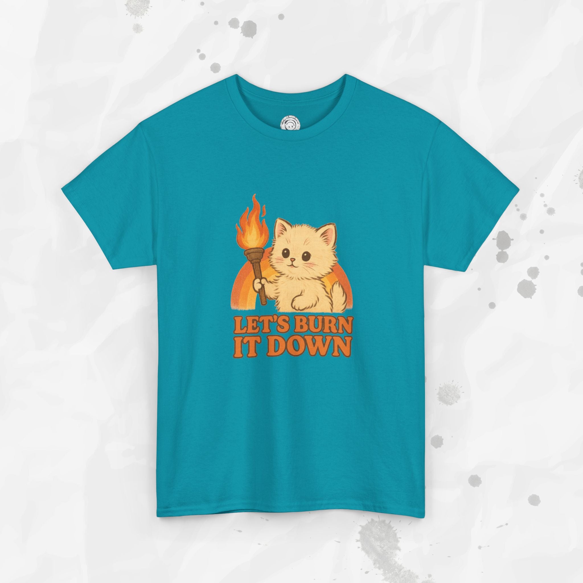 Let’s Burn It Down – T-Shirt
