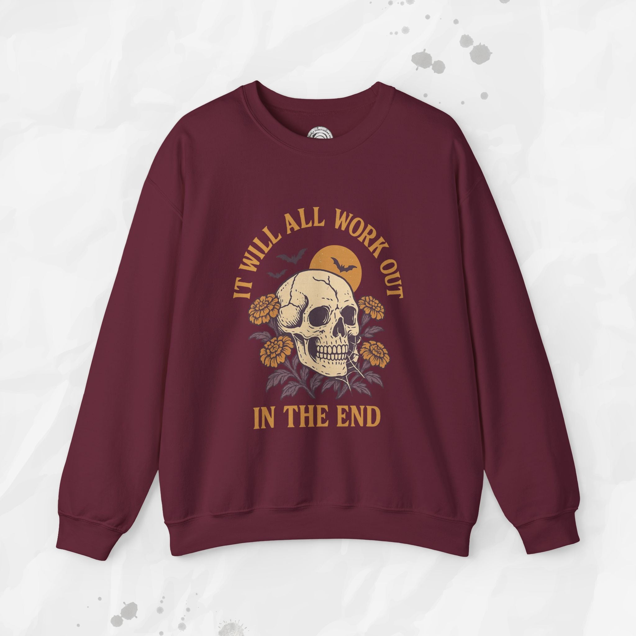 It Will All Work Out In The End - Crewneck Sweatshirt