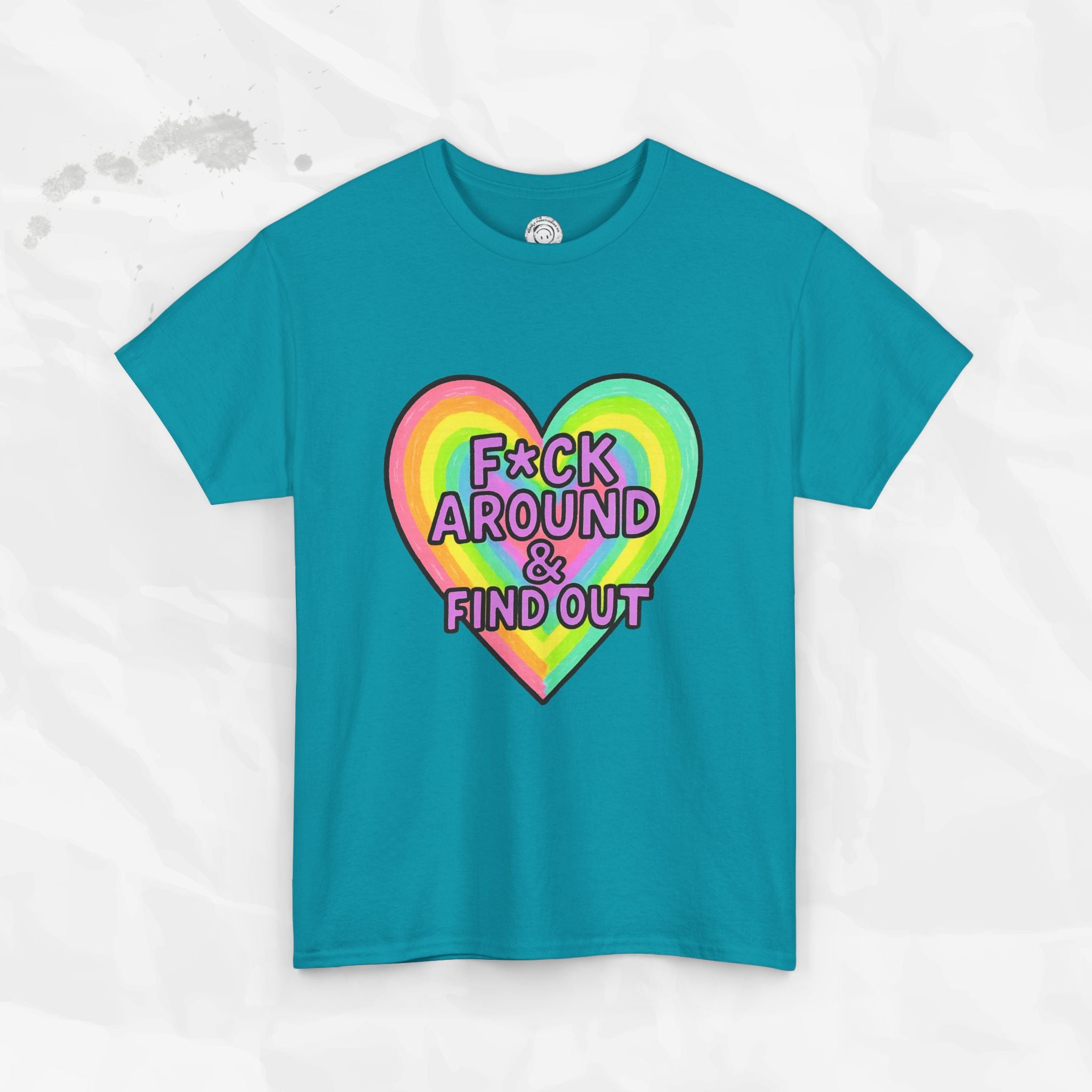 F*ck Around & Find Out – T-Shirt