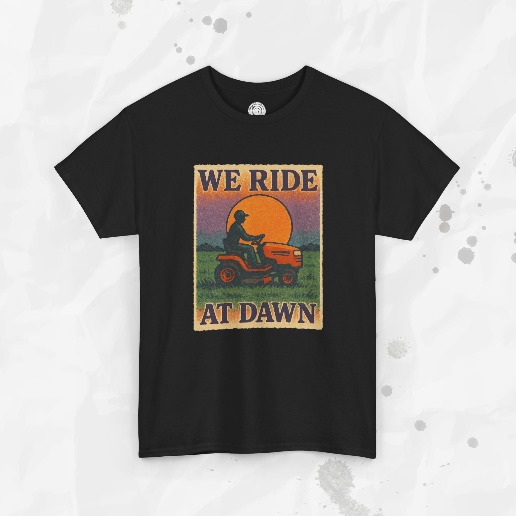 We Ride At Dawn - T-Shirt
