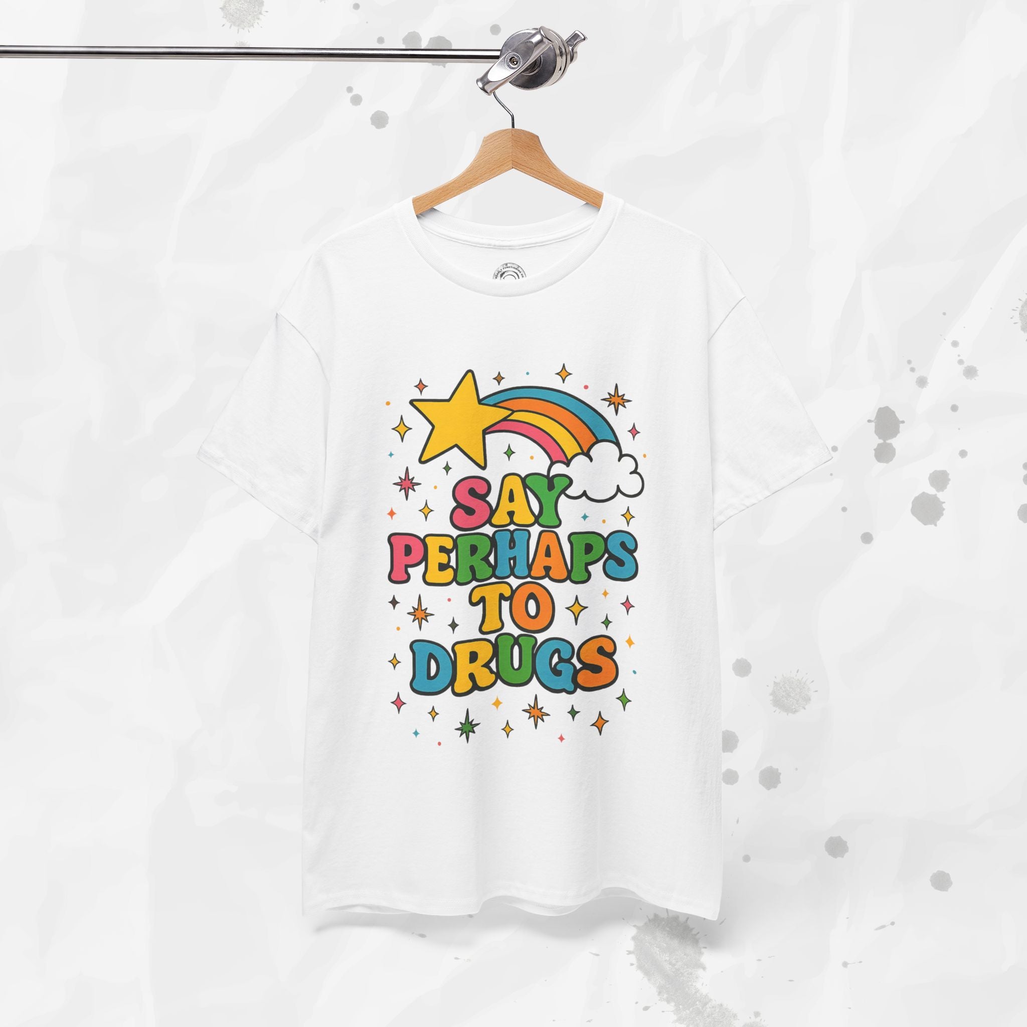 Say Perhaps To Drugs - T-Shirt