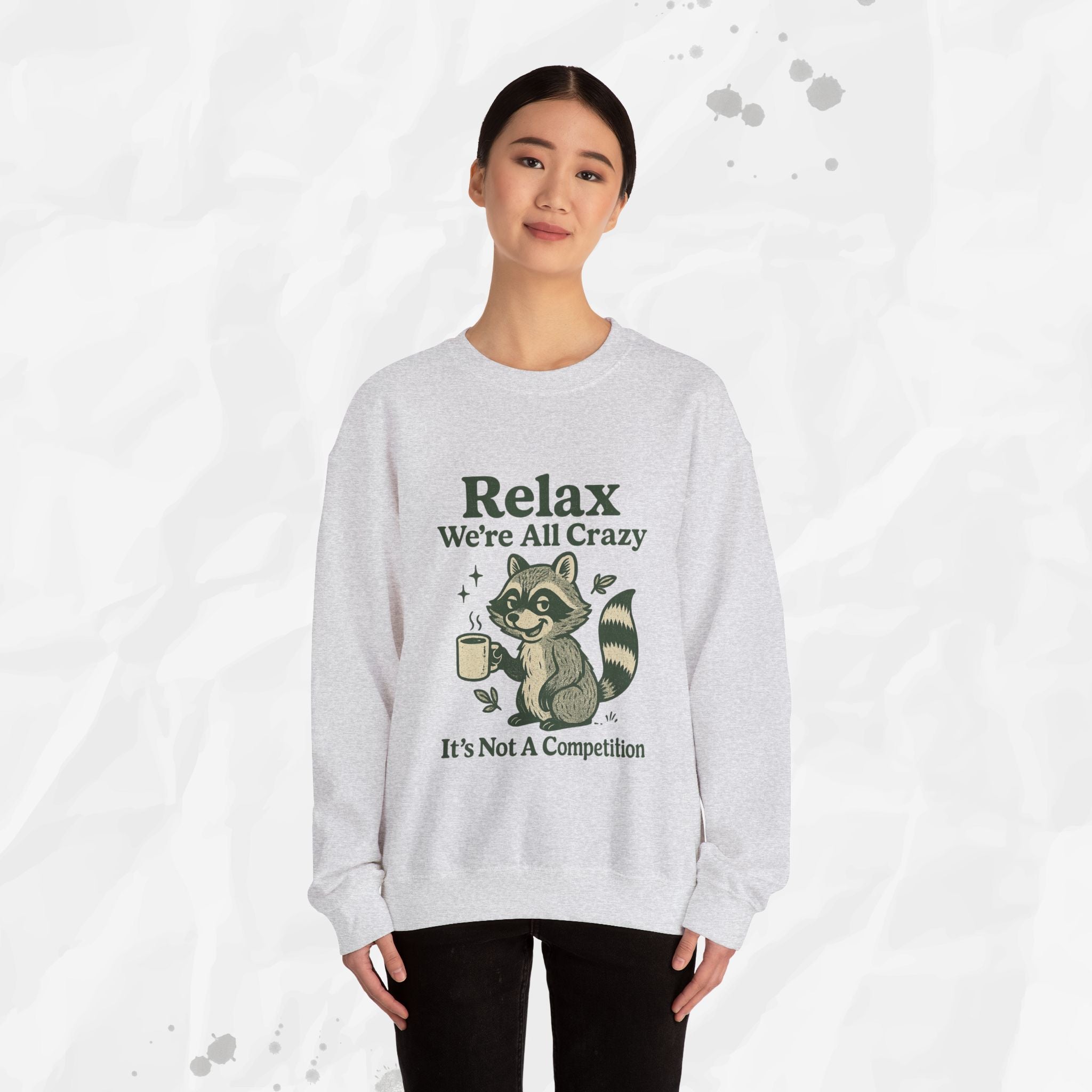 Relax We're All Crazy - Crewneck Sweatshirt