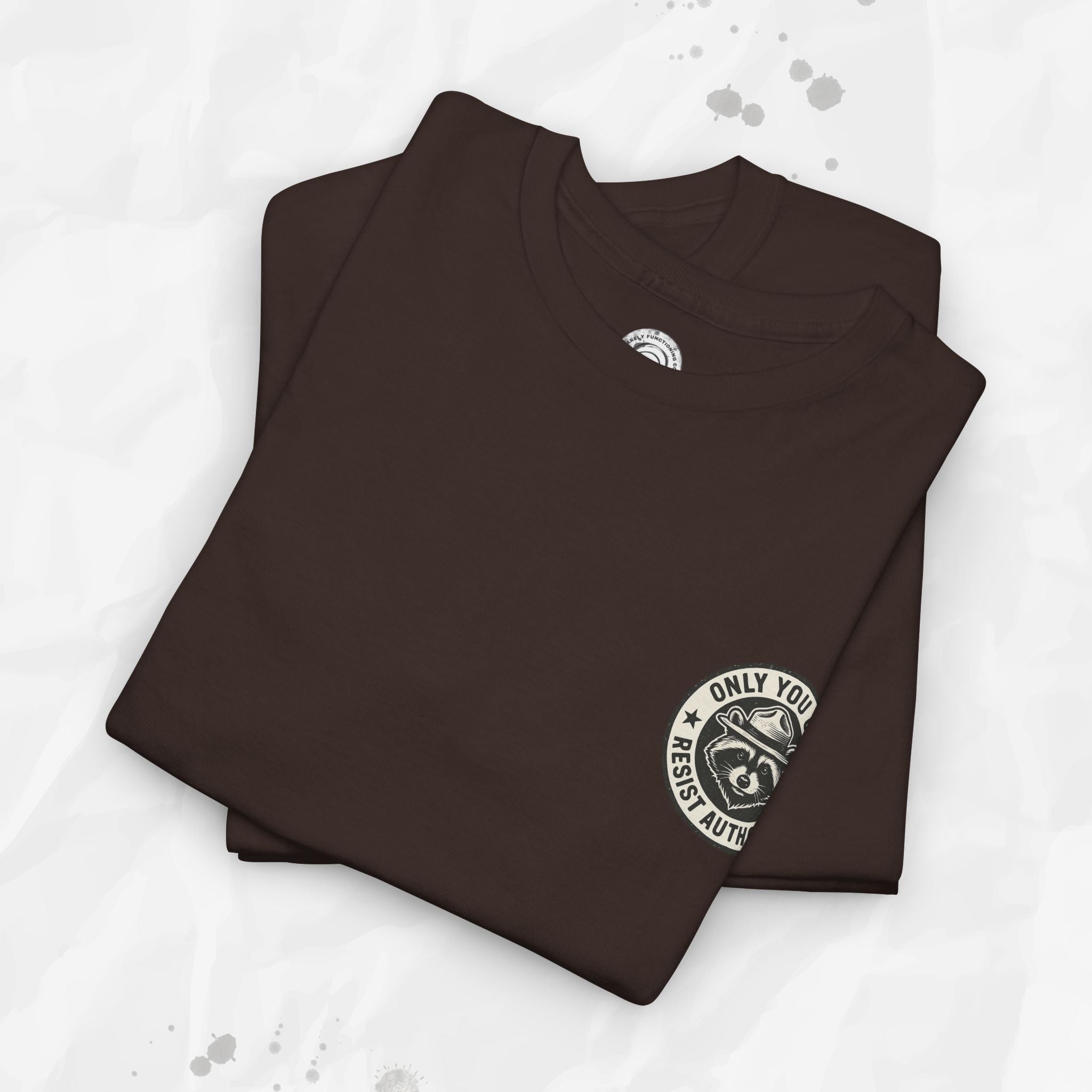 Only You Can Resist Authority – T-Shirt (Pocket Print)