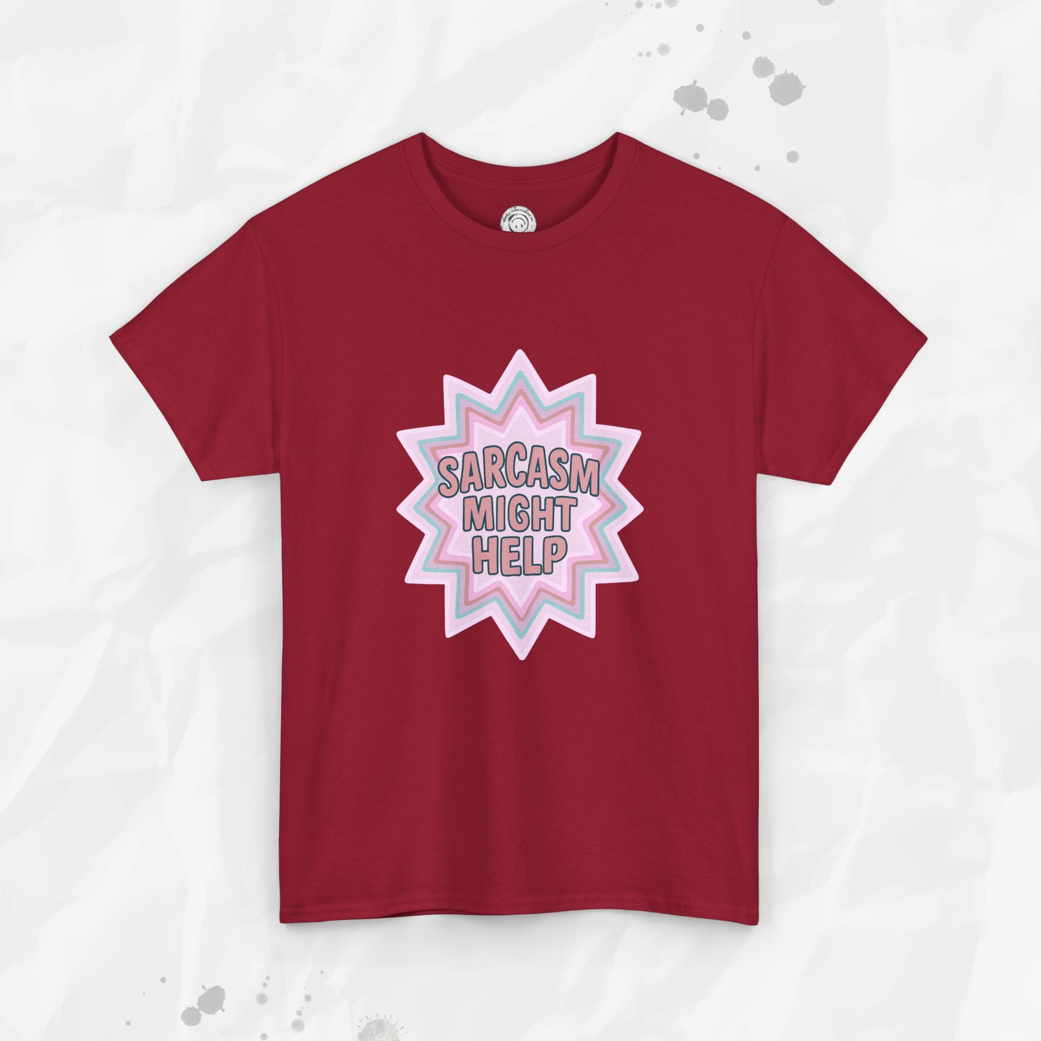 Sarcasm Might Help – T-Shirt