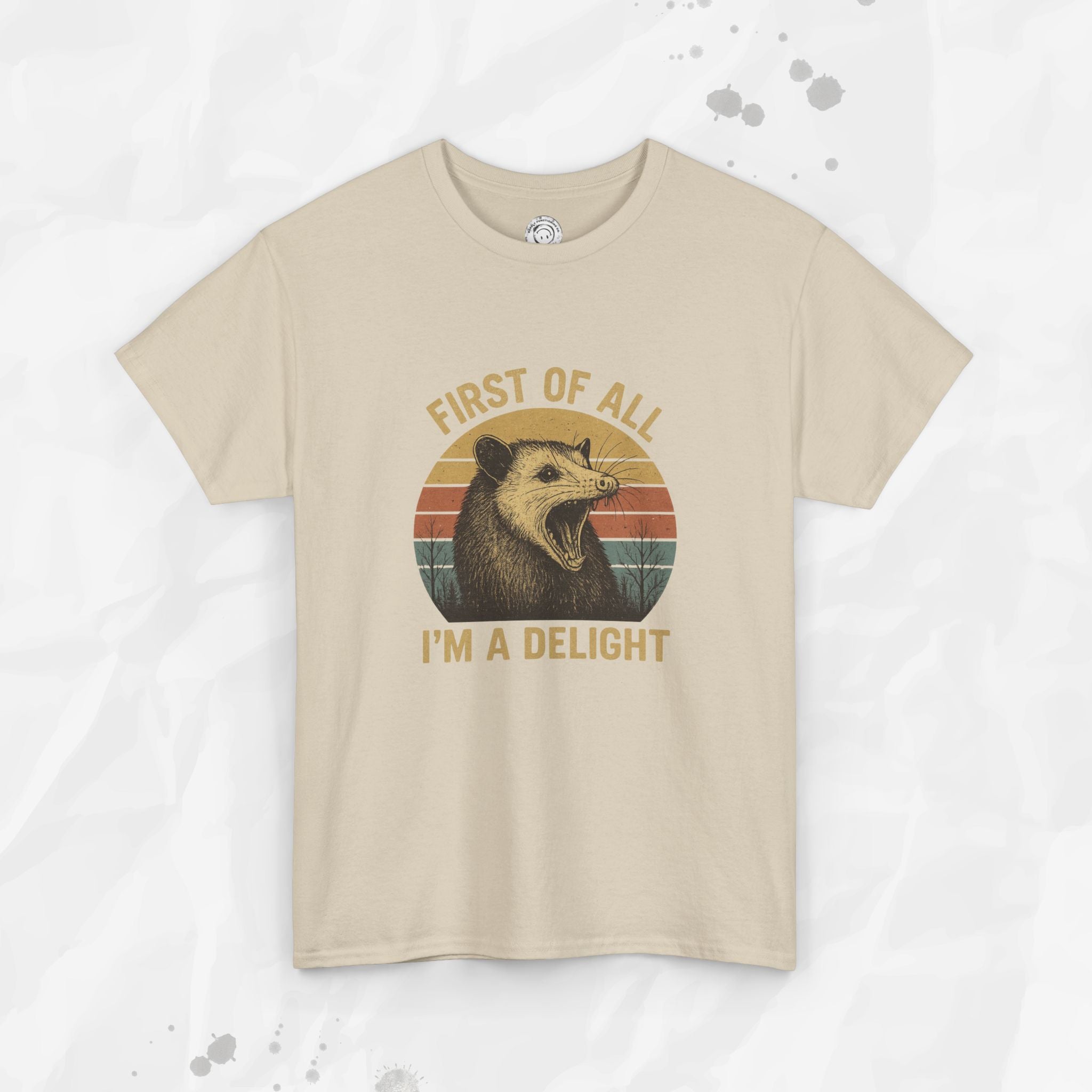 First of All I'm a Delight - T-Shirt