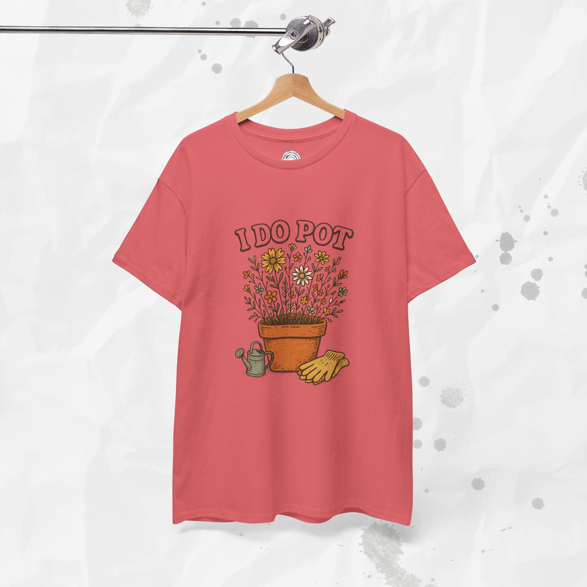 I Do Pot - T-Shirt