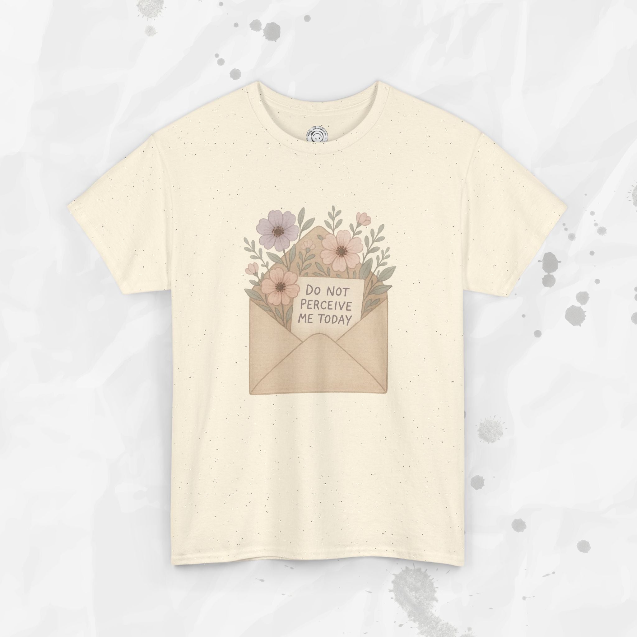 Do Not Perceive Me Today - T-Shirt