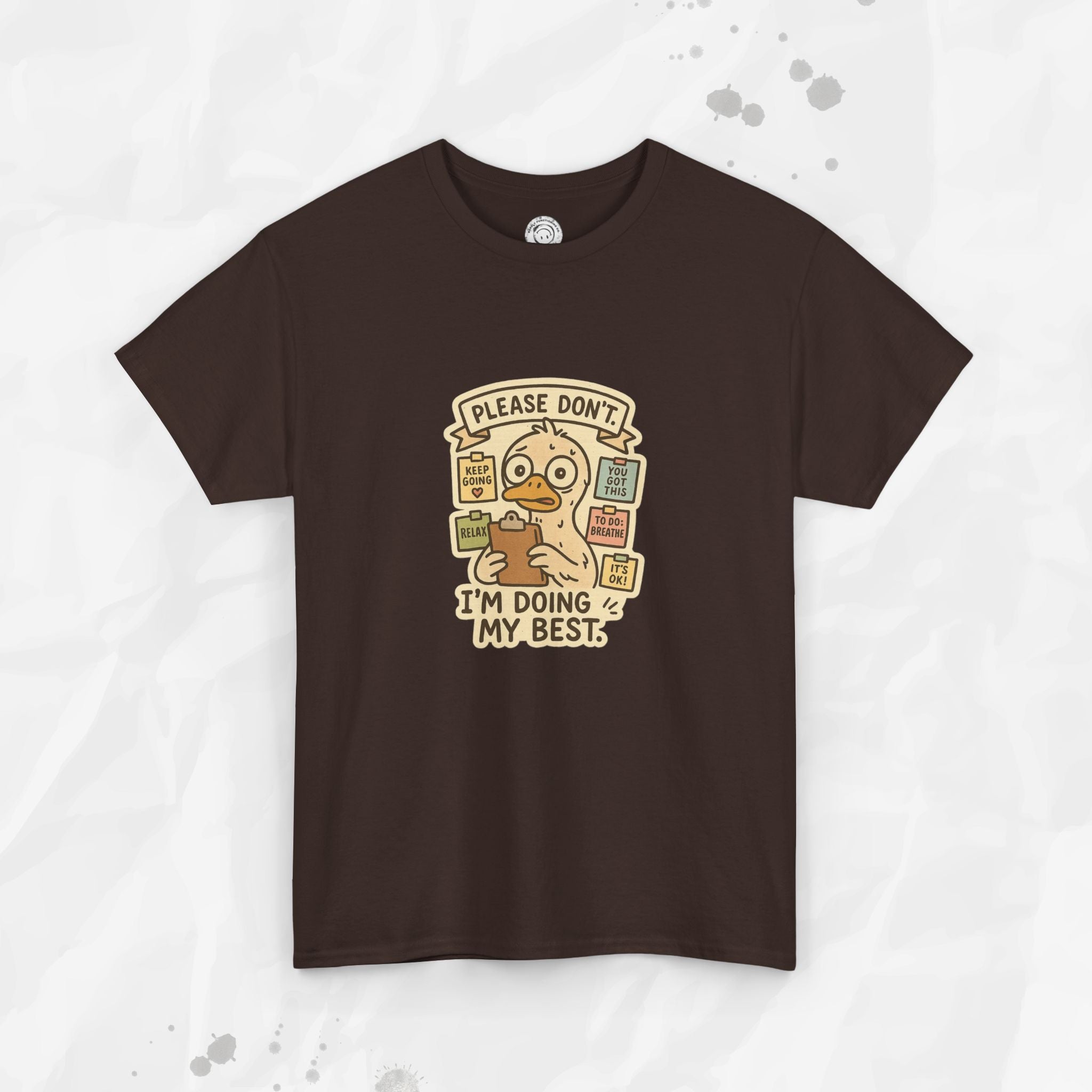 Please Don't I'm Doing My Best - T-Shirt