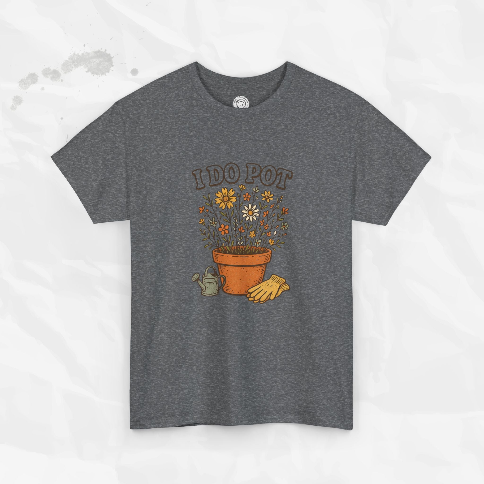 I Do Pot - T-Shirt