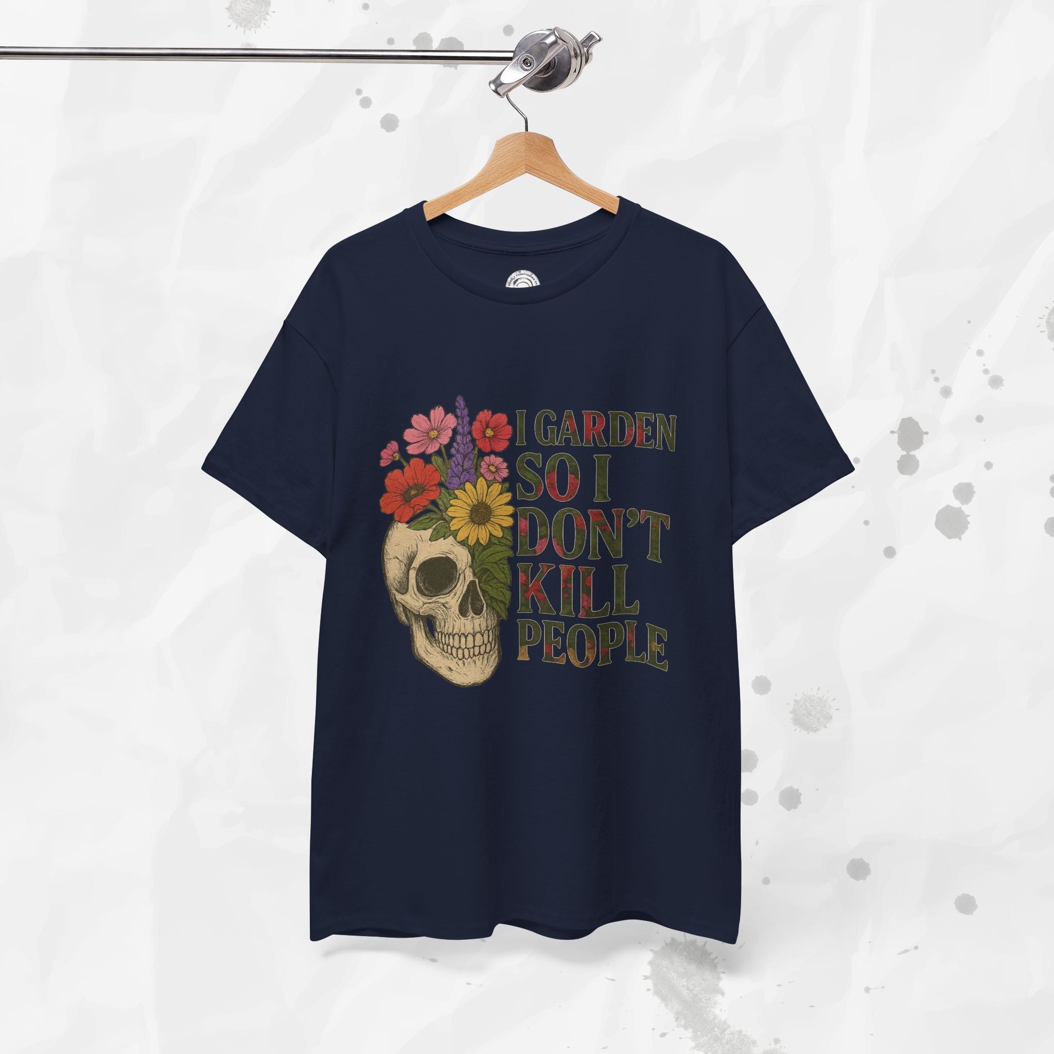 I Garden So I Don't Kill People - T-Shirt