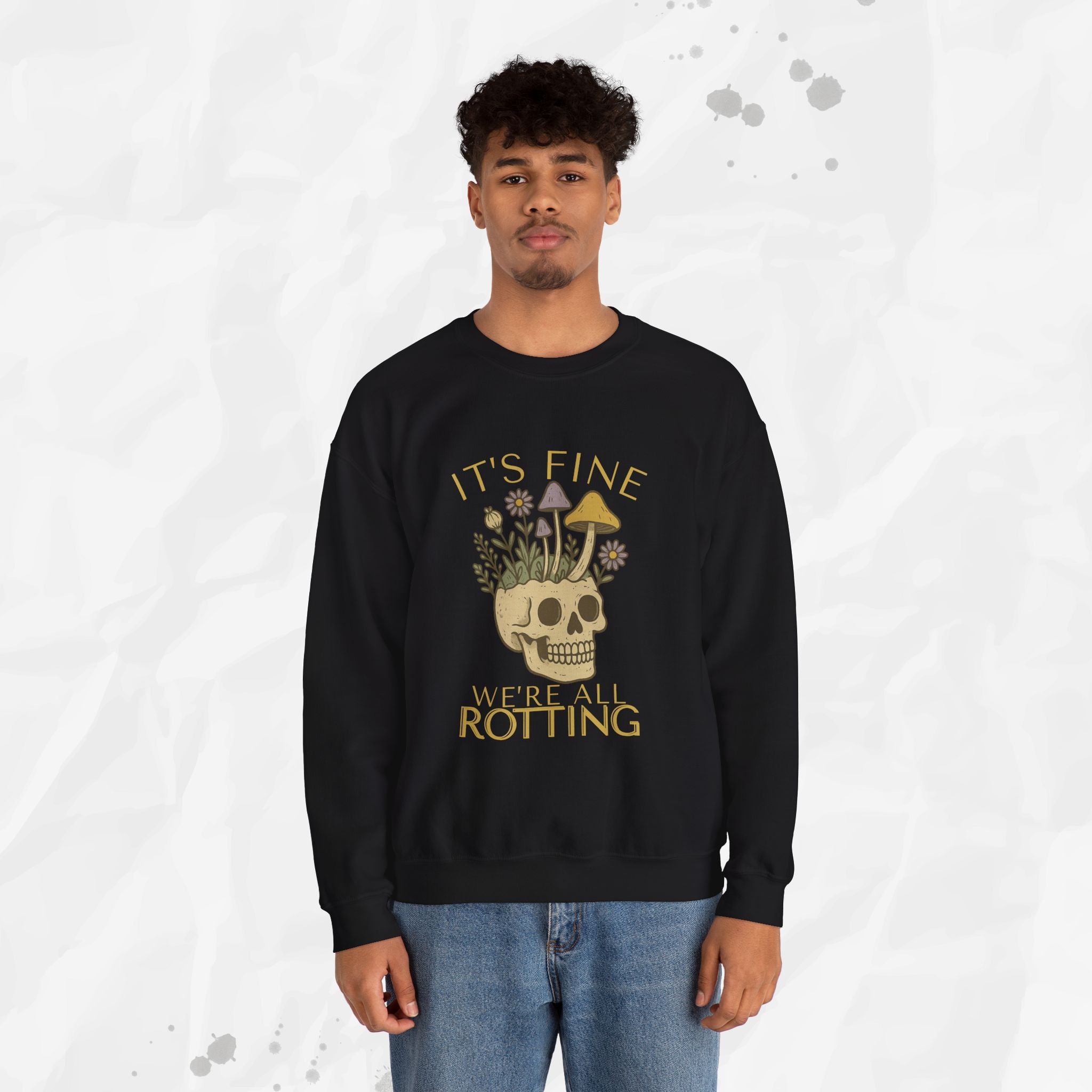 It's Fine We're All Rotting - Crewneck Sweatshirt
