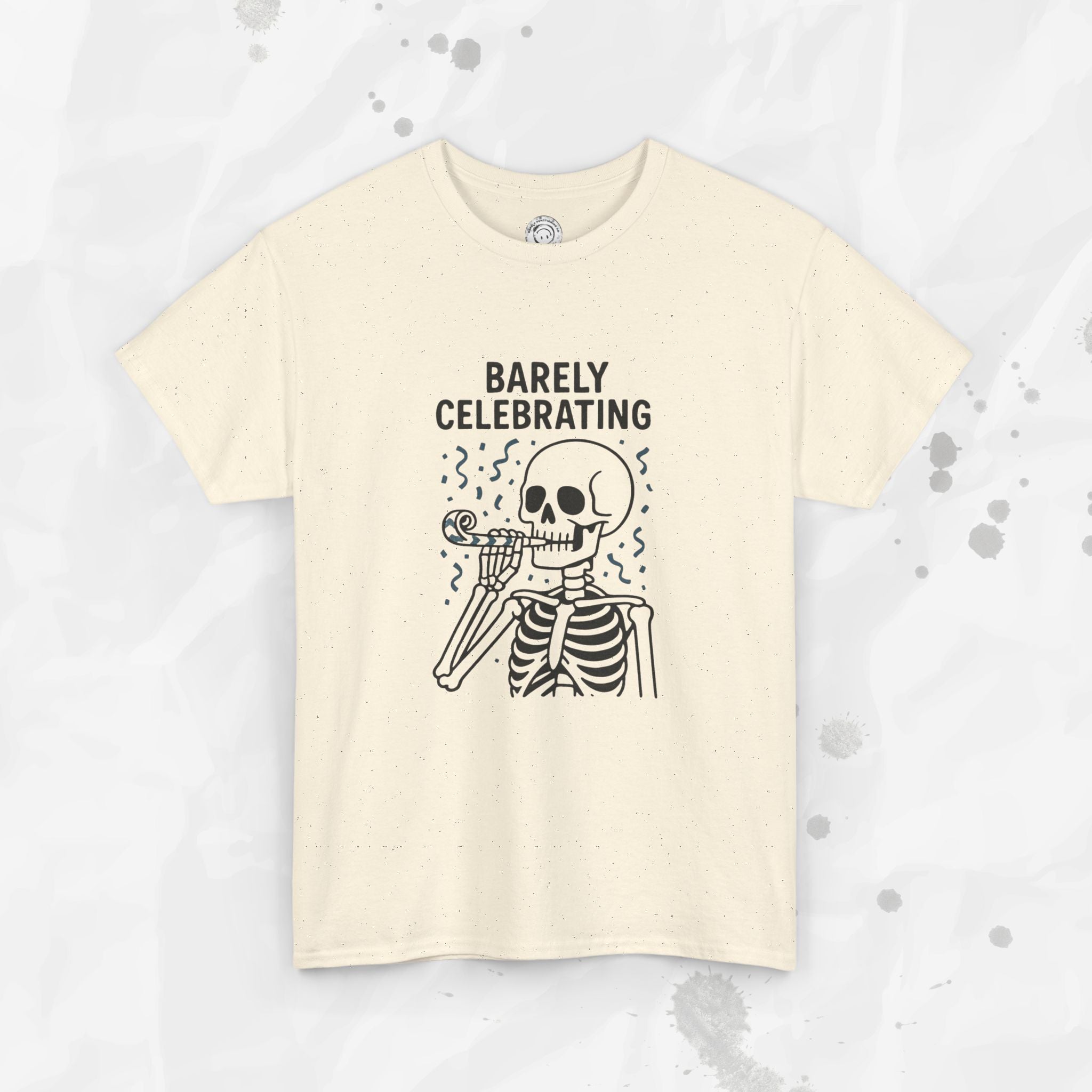 Barely Celebrating - T-Shirt