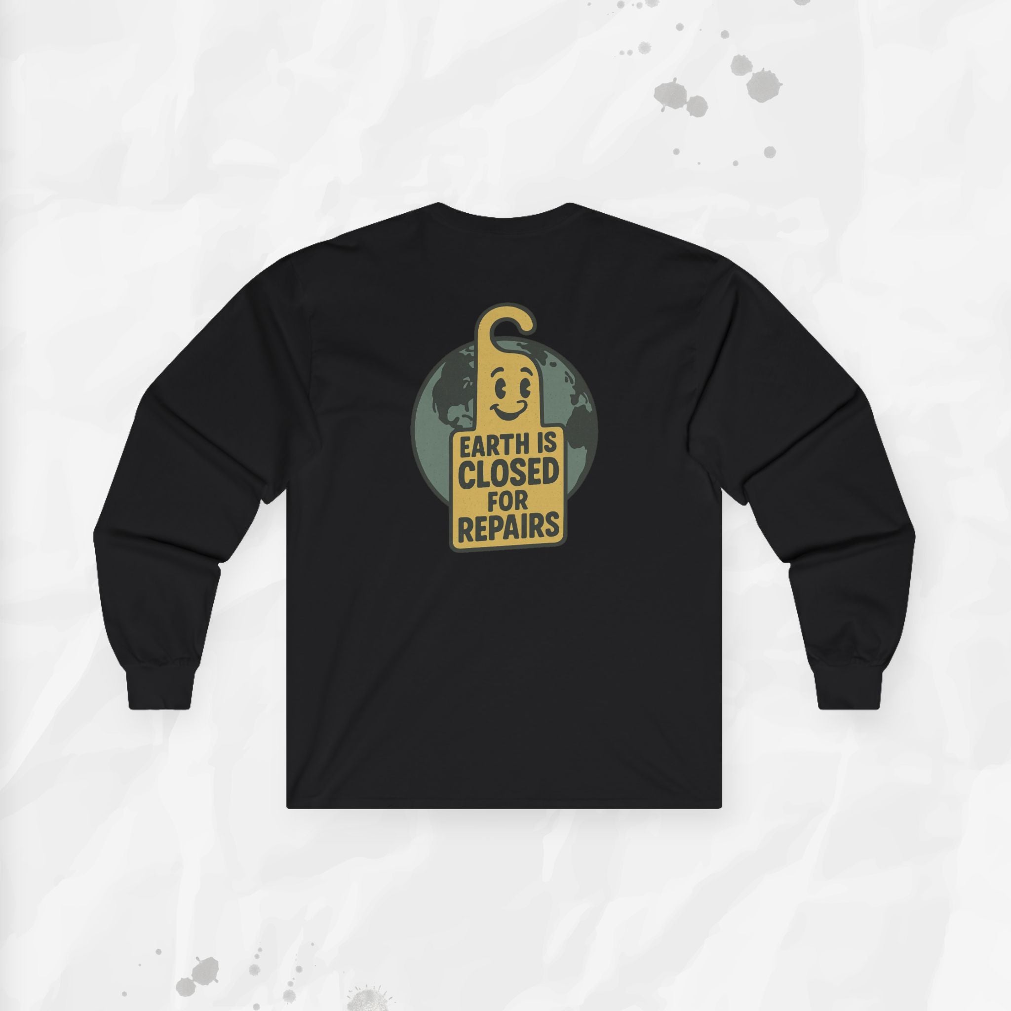 Earth is Closed for Repairs - Long Sleeve T-Shirt