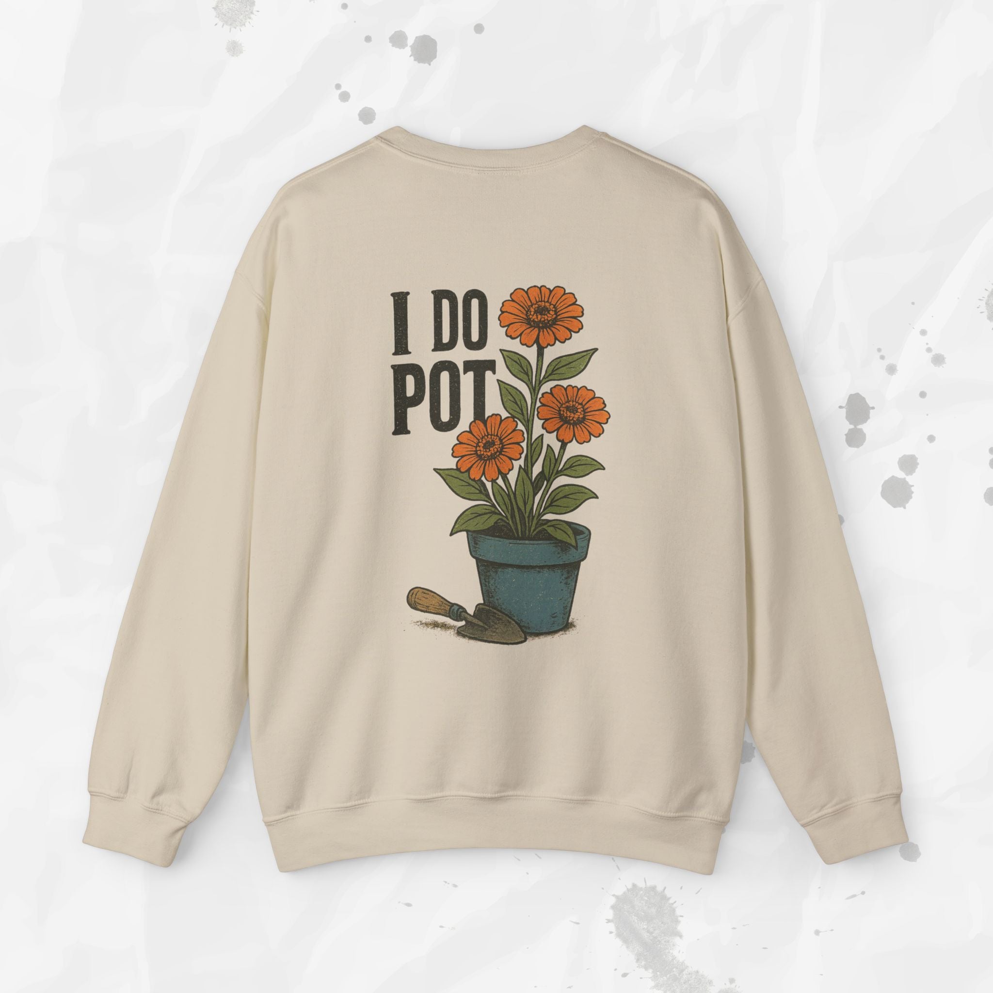 I Do Pot - Crewneck Sweatshirt