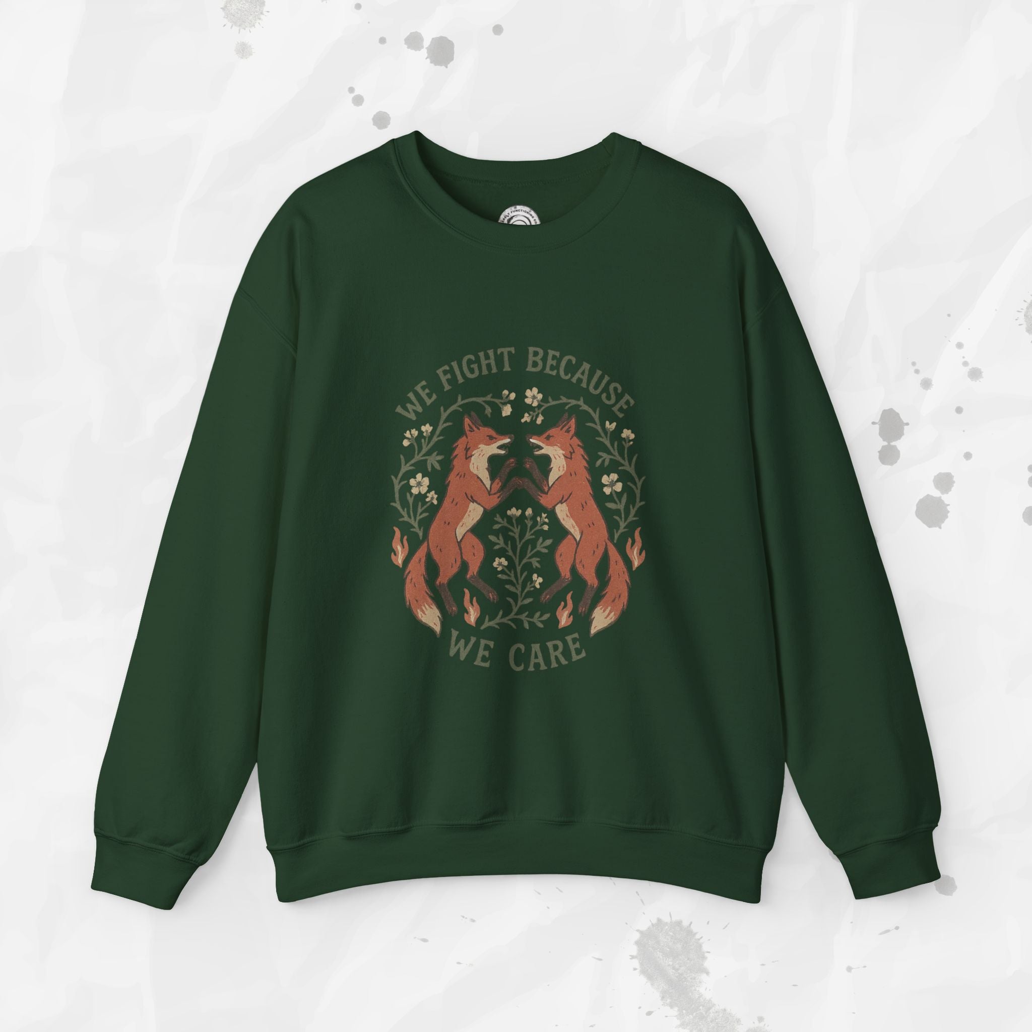 We Fight Because We Care - Crewneck Sweatshirt