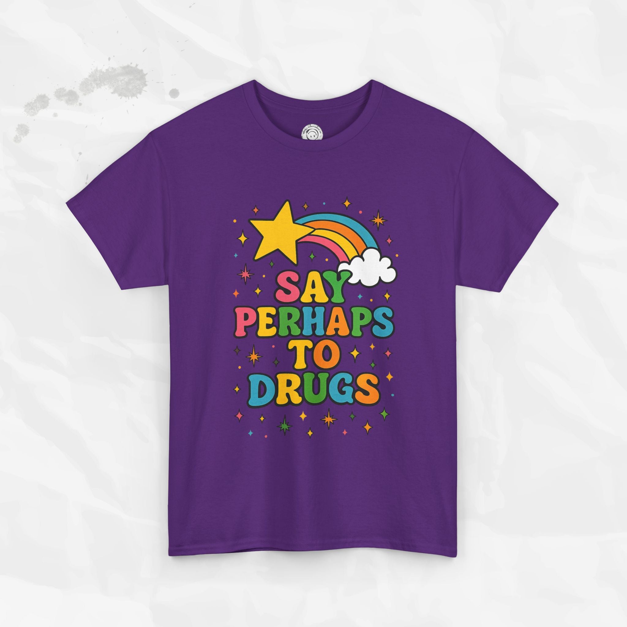 Say Perhaps To Drugs - T-Shirt