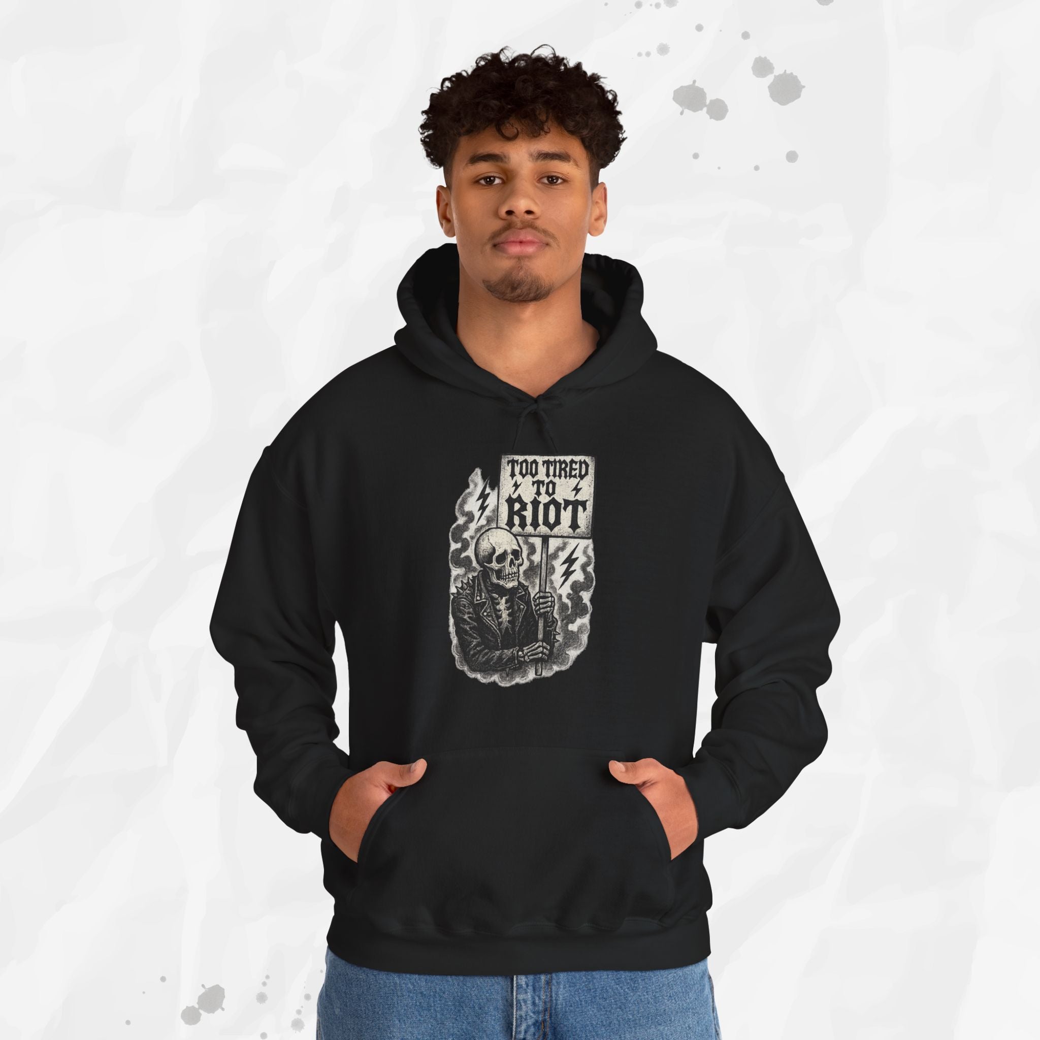 Too Tired to Riot - Hoodie