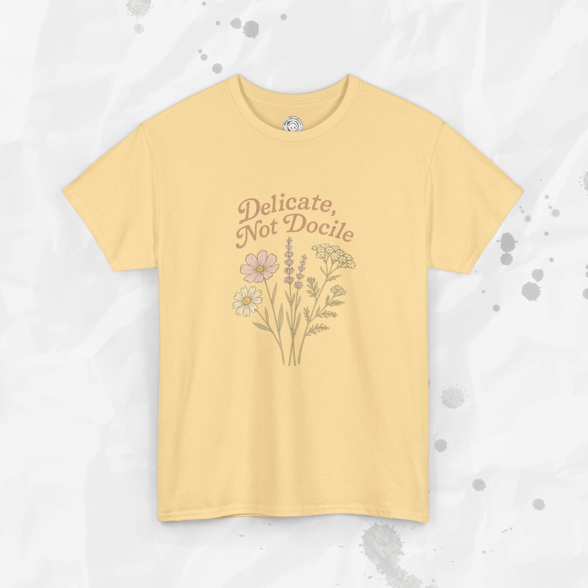 Delicate, Not Docile - T-Shirt