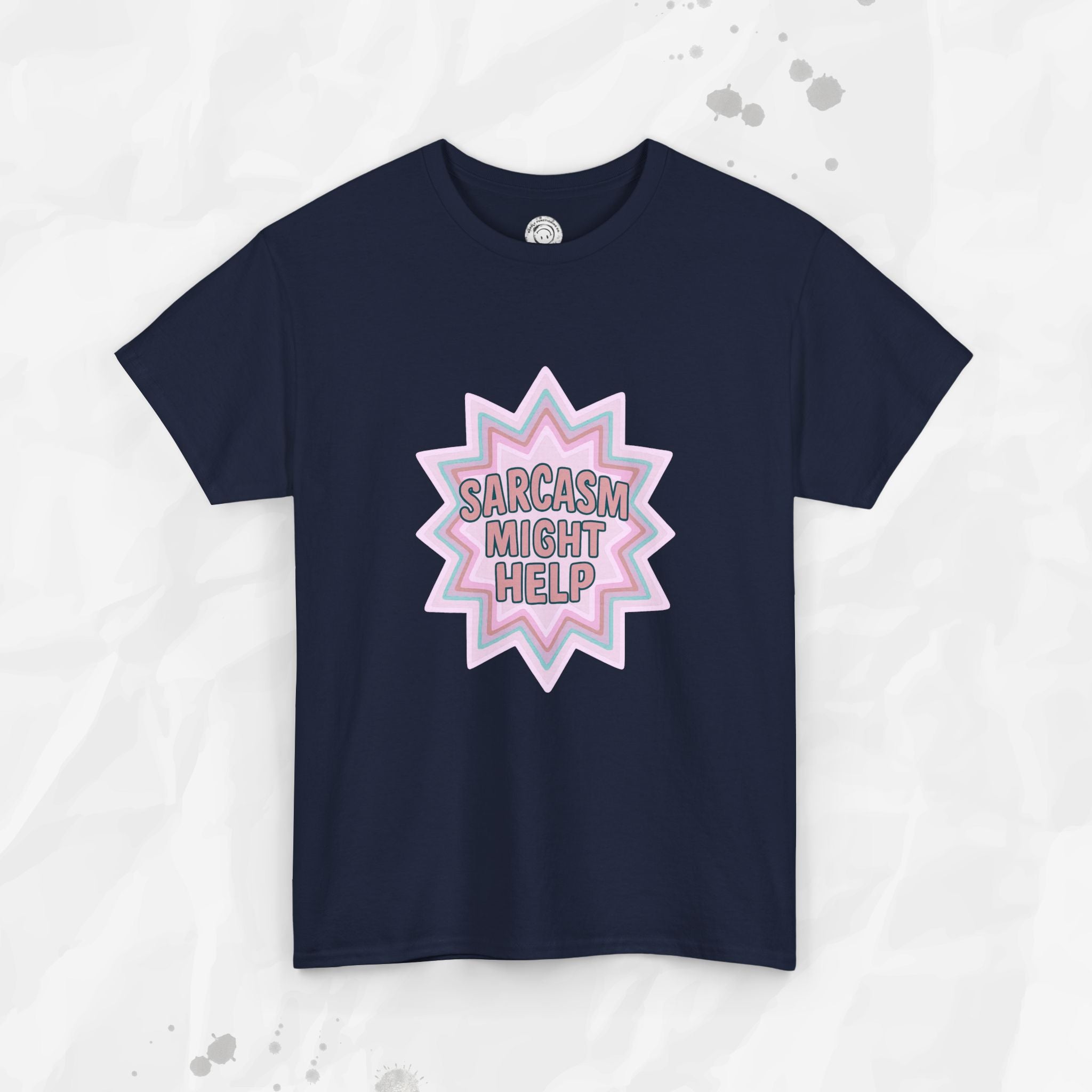 Sarcasm Might Help – T-Shirt