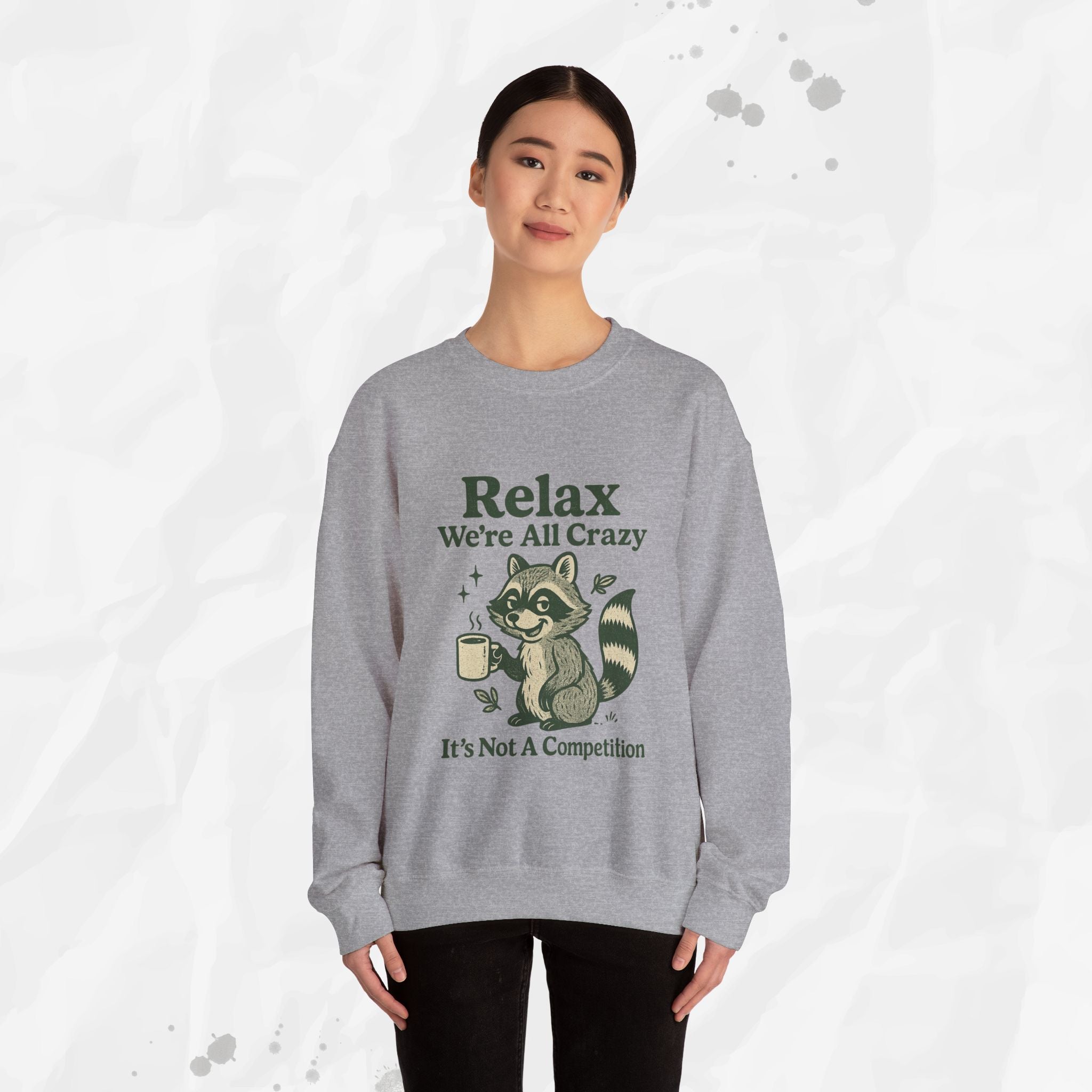 Relax We're All Crazy - Crewneck Sweatshirt