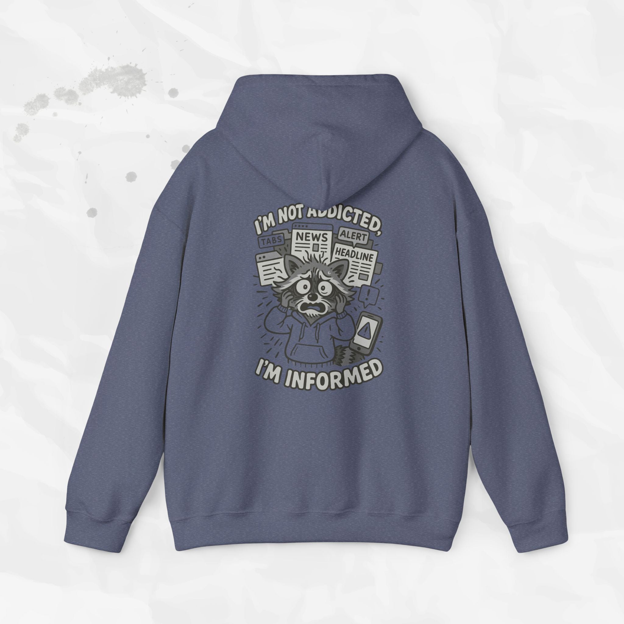 I'm Not Addicted, I'm Informed - Hoodie
