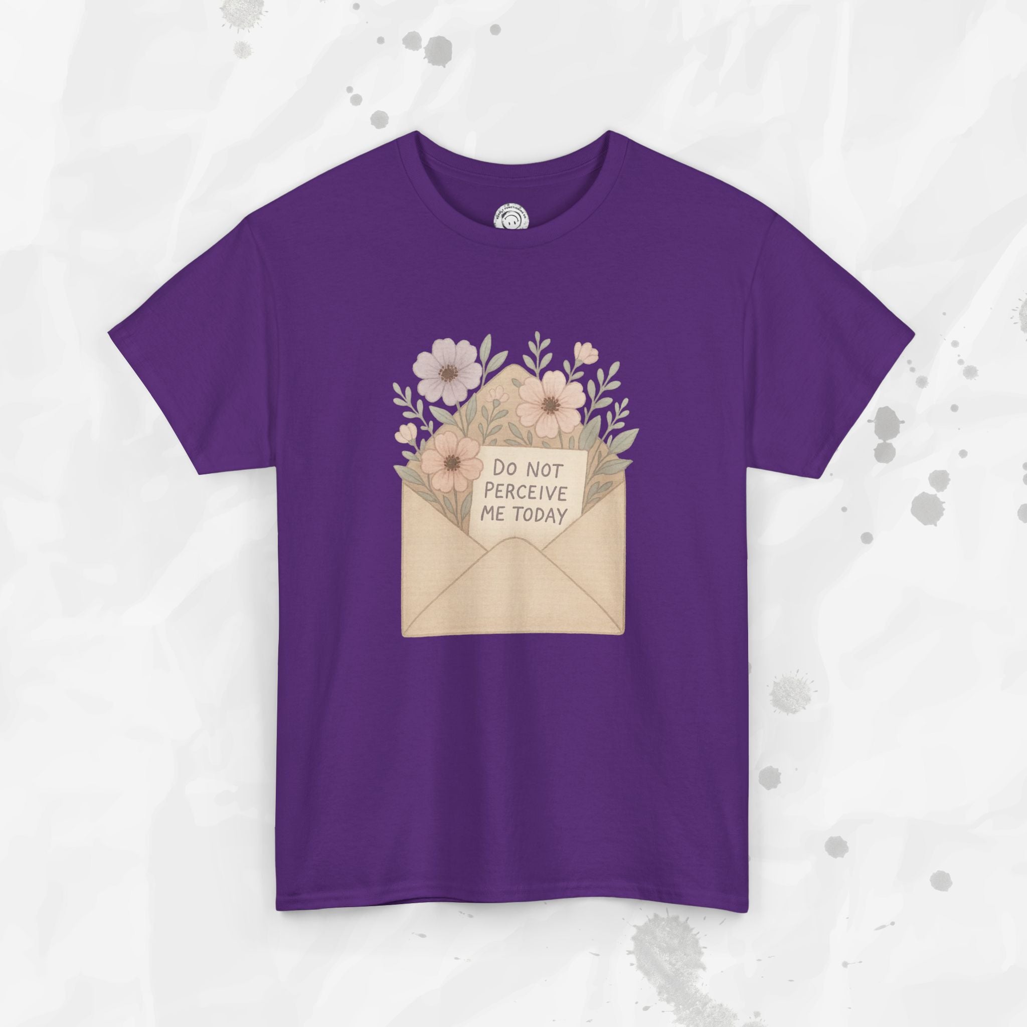 Do Not Perceive Me Today - T-Shirt