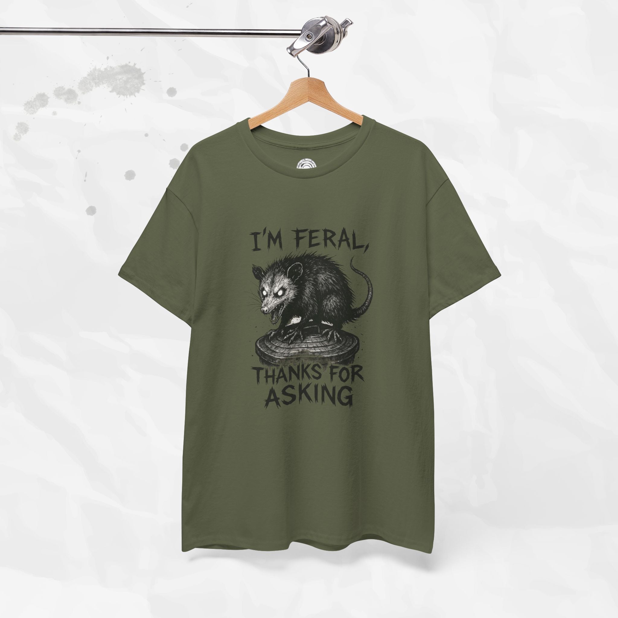 I'm Feral, Thanks for Asking - T-Shirt