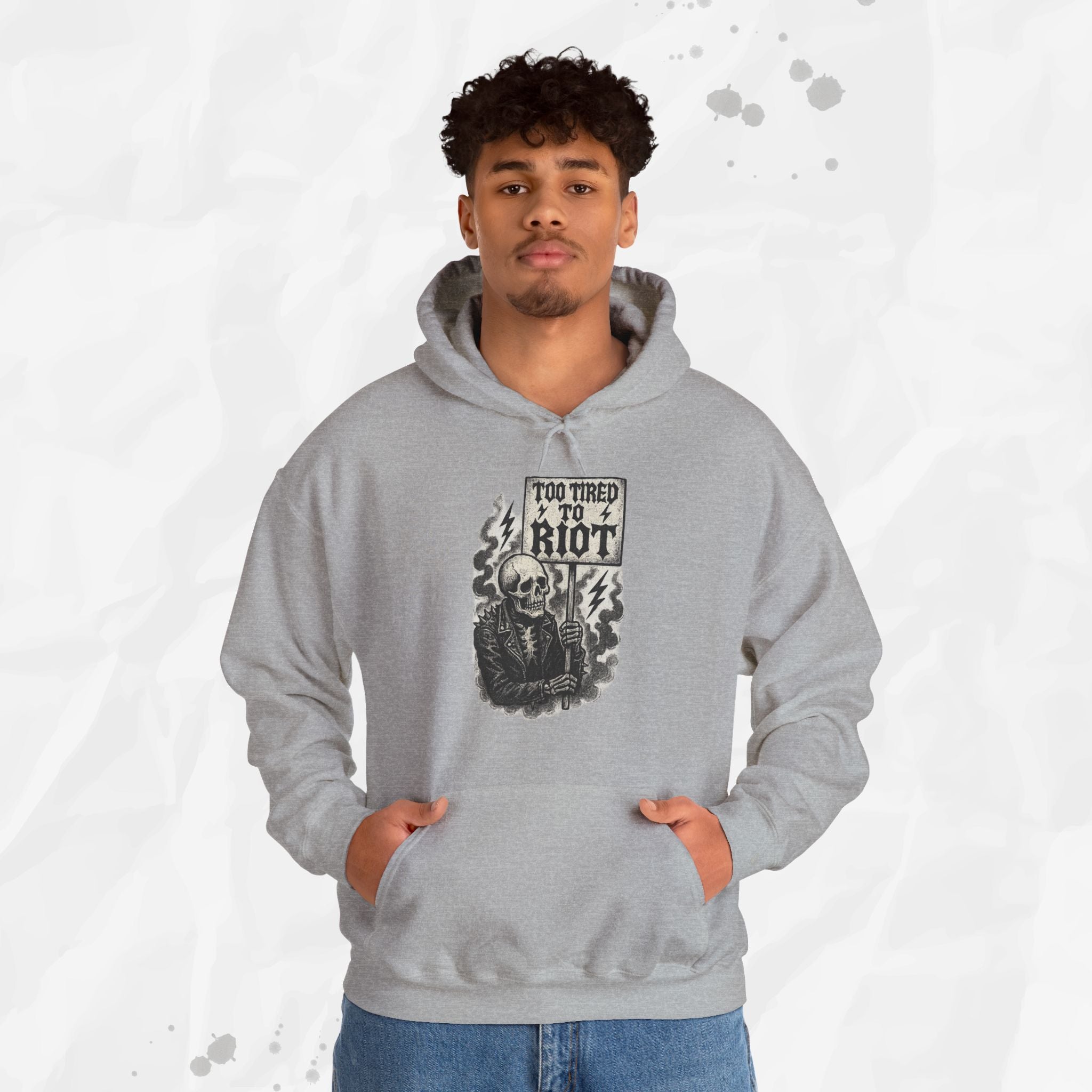 Too Tired to Riot - Hoodie