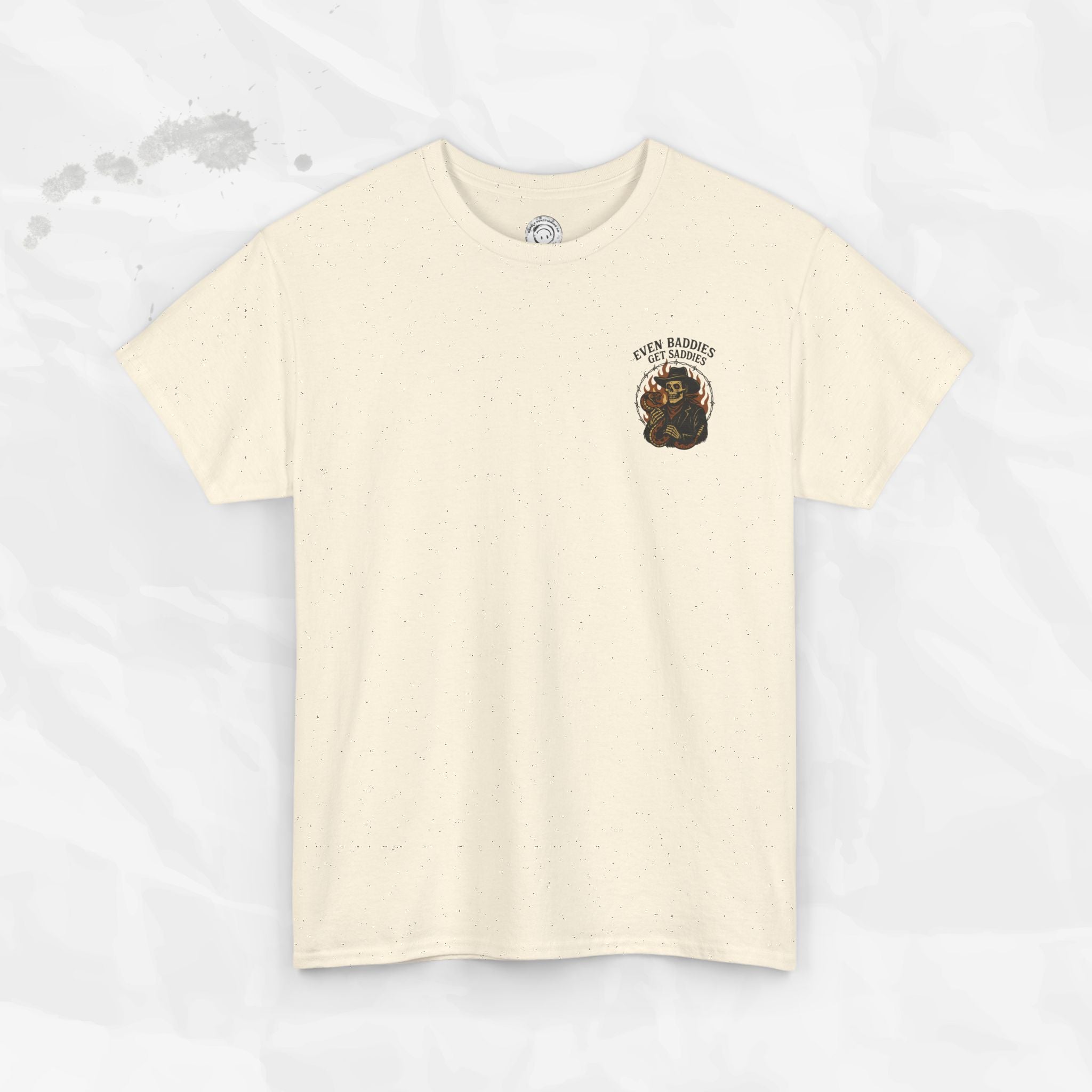 Even Baddies Get Saddies - T-Shirt