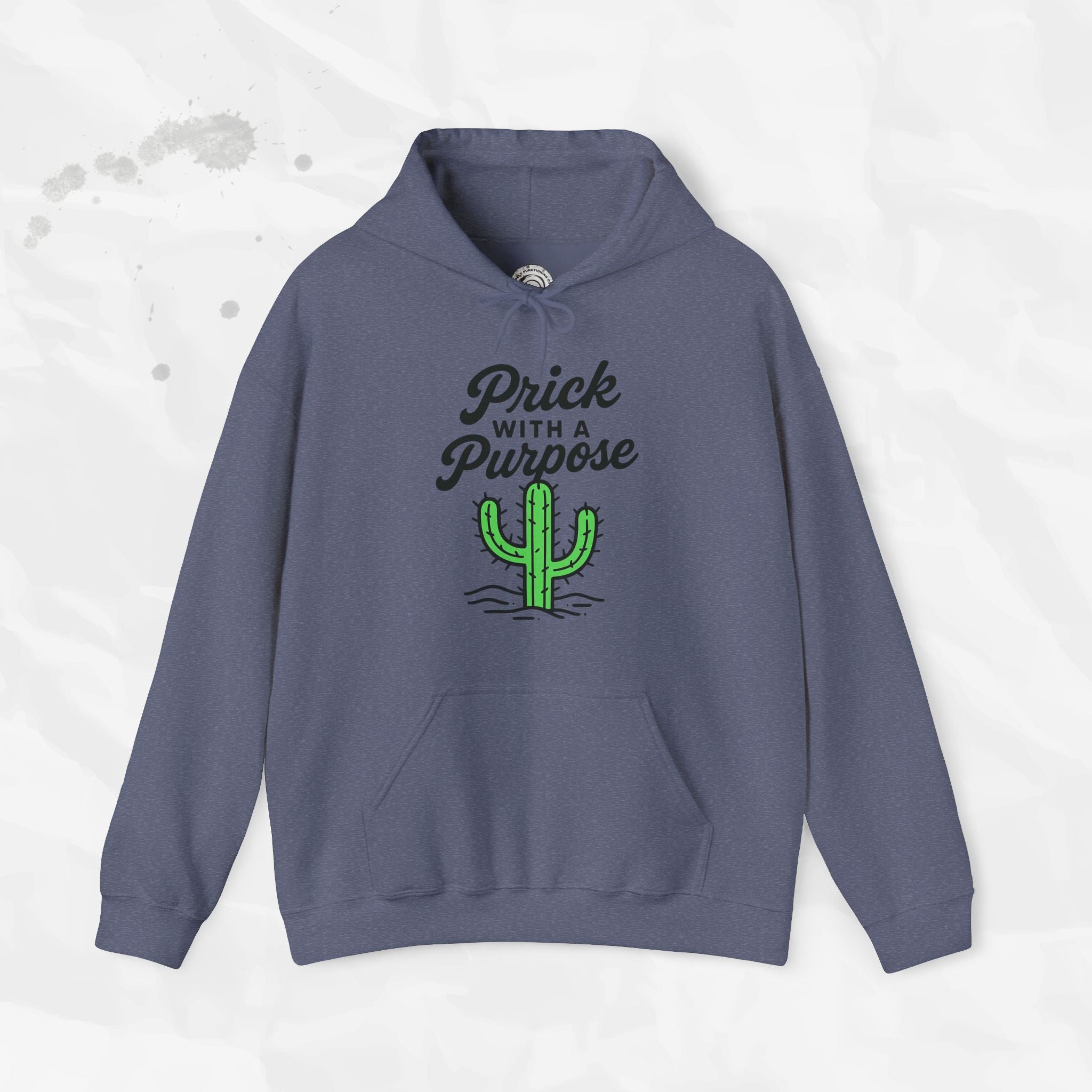 Prick With A Purpose - Hoodie
