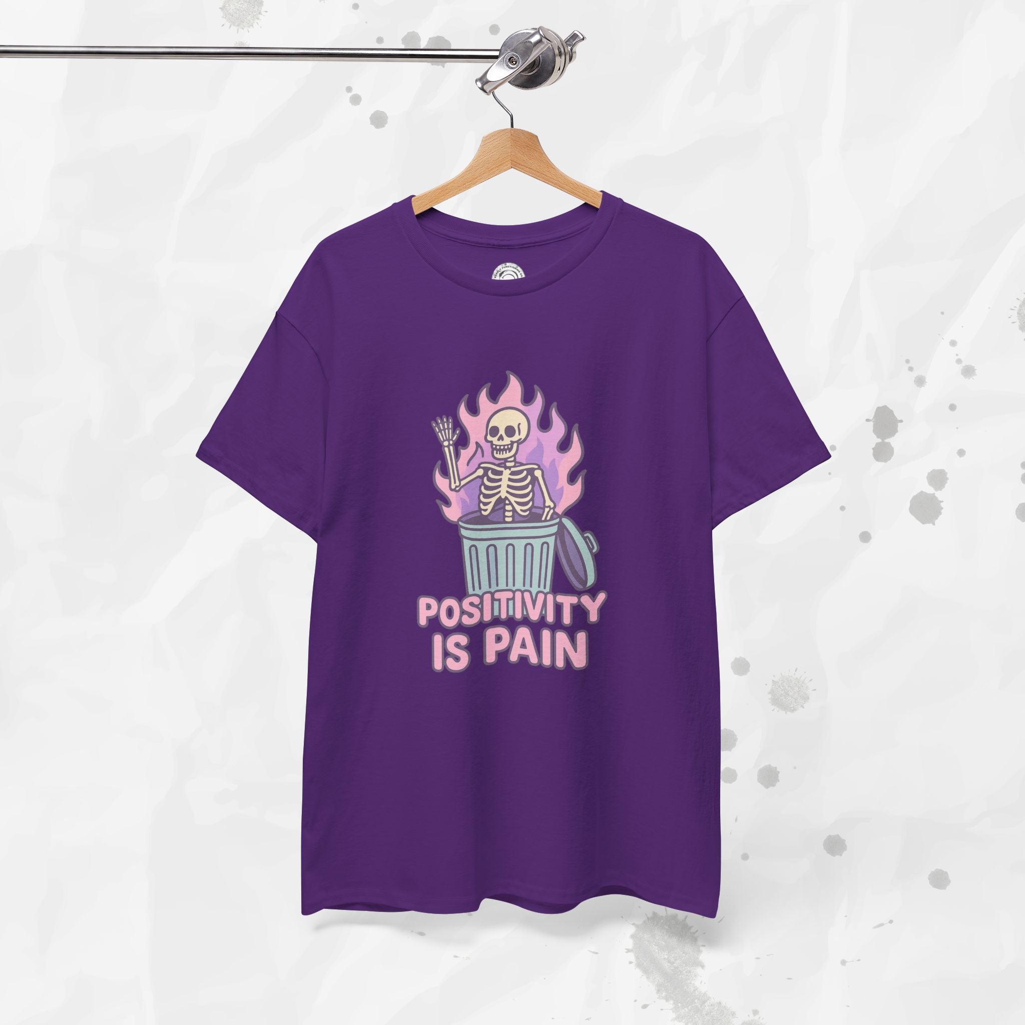 Positivity Is Pain - T-Shirt