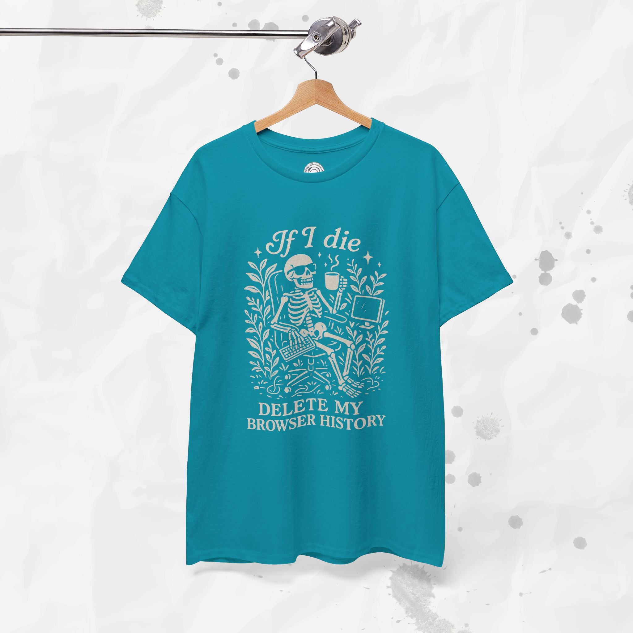 If I Die Delete My Browser History - T-Shirt