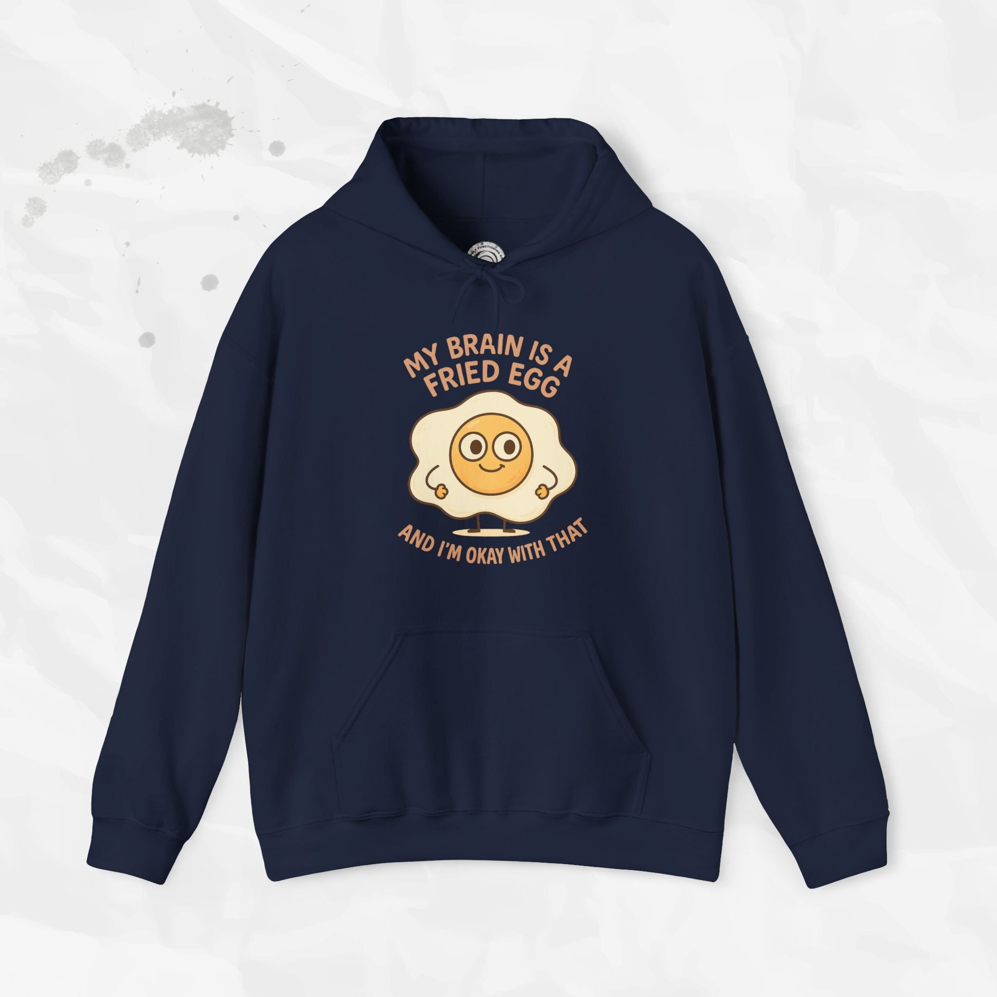 My Brain Is a Fried Egg - Hoodie