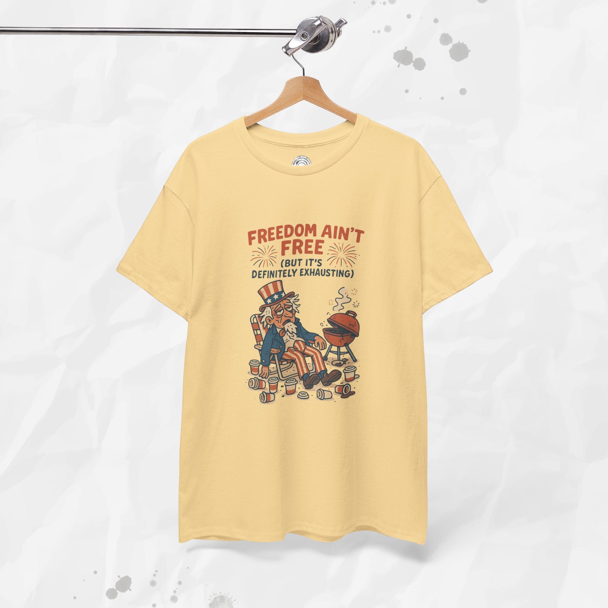 Freedom Aint Free (But Its Definitely Exhausting) - T-Shirt