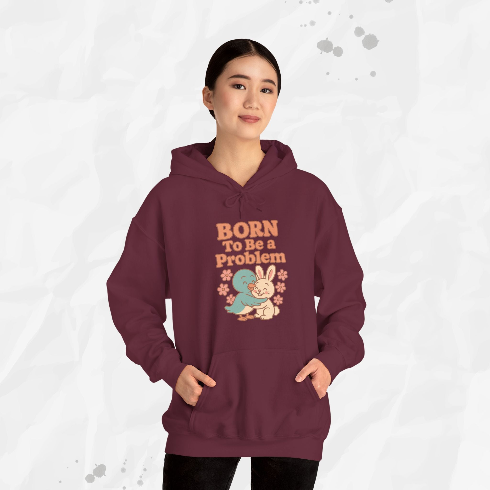Born To Be a Problem - Hoodie