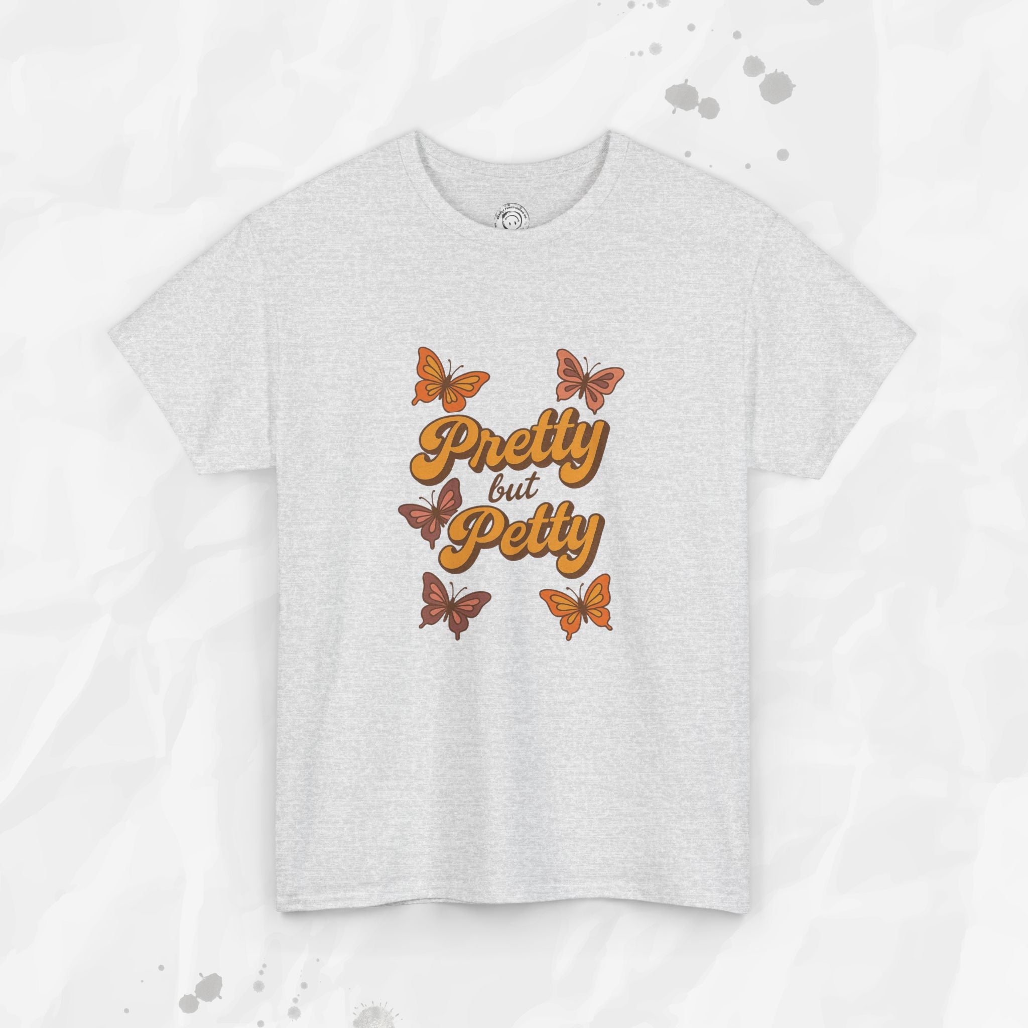 Pretty but Petty - T-Shirt