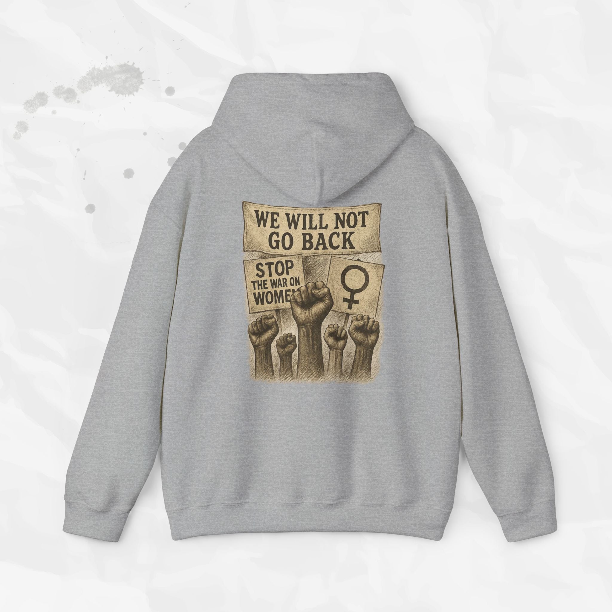 We Will Not Go Back - Hoodie