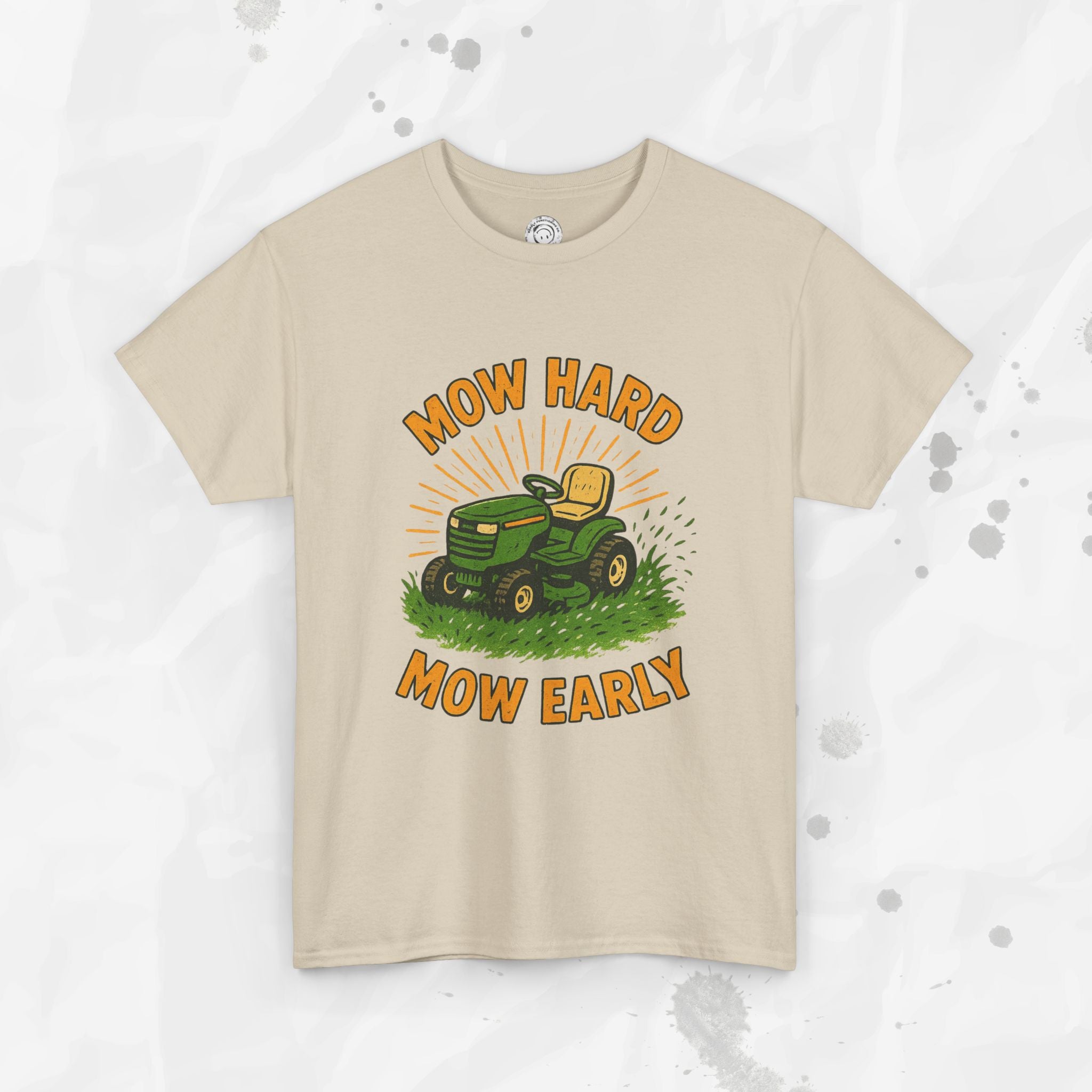 Mow Hard Mow Early - T-Shirt