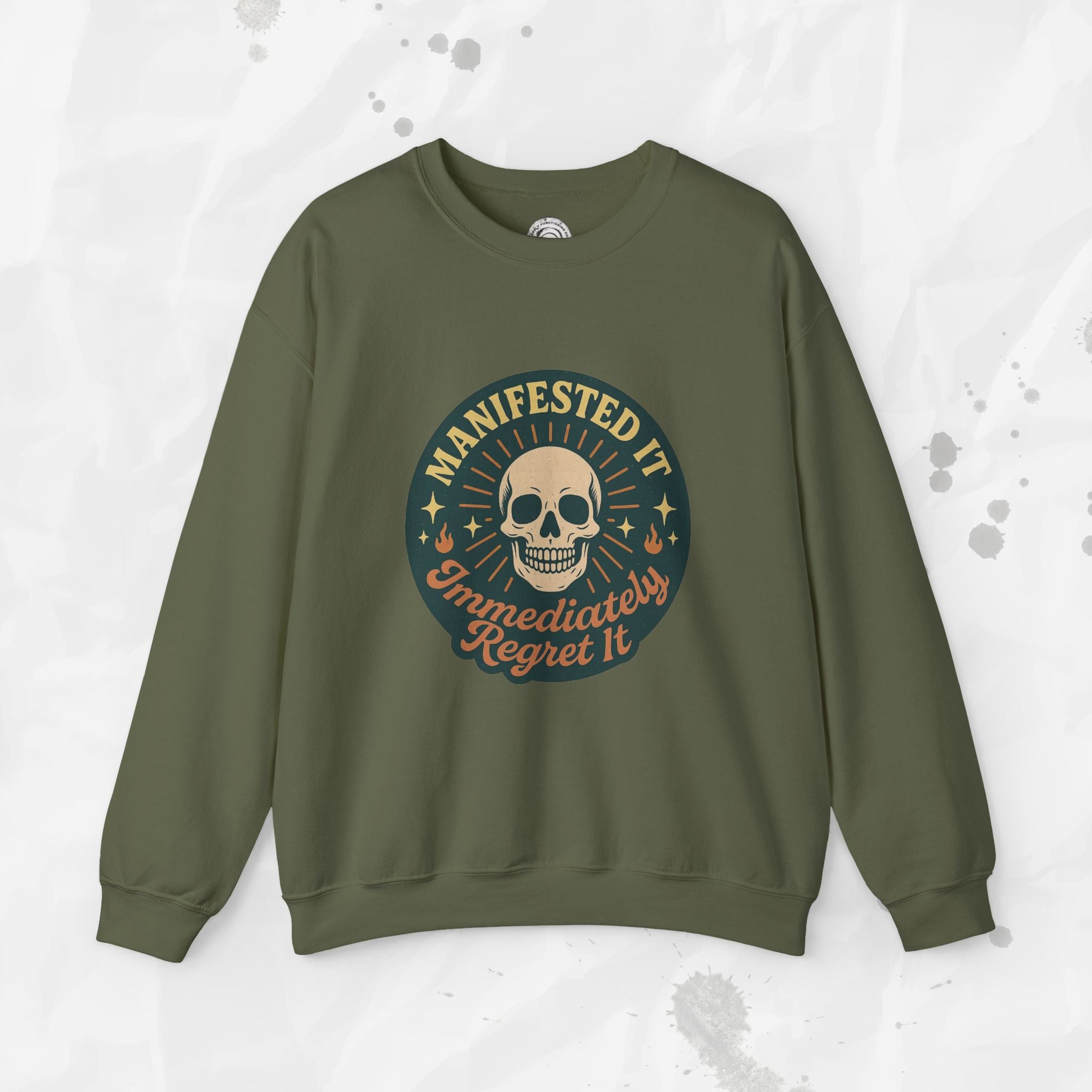 Manifested It, Immediately Regret It - Crewneck Sweatshirt
