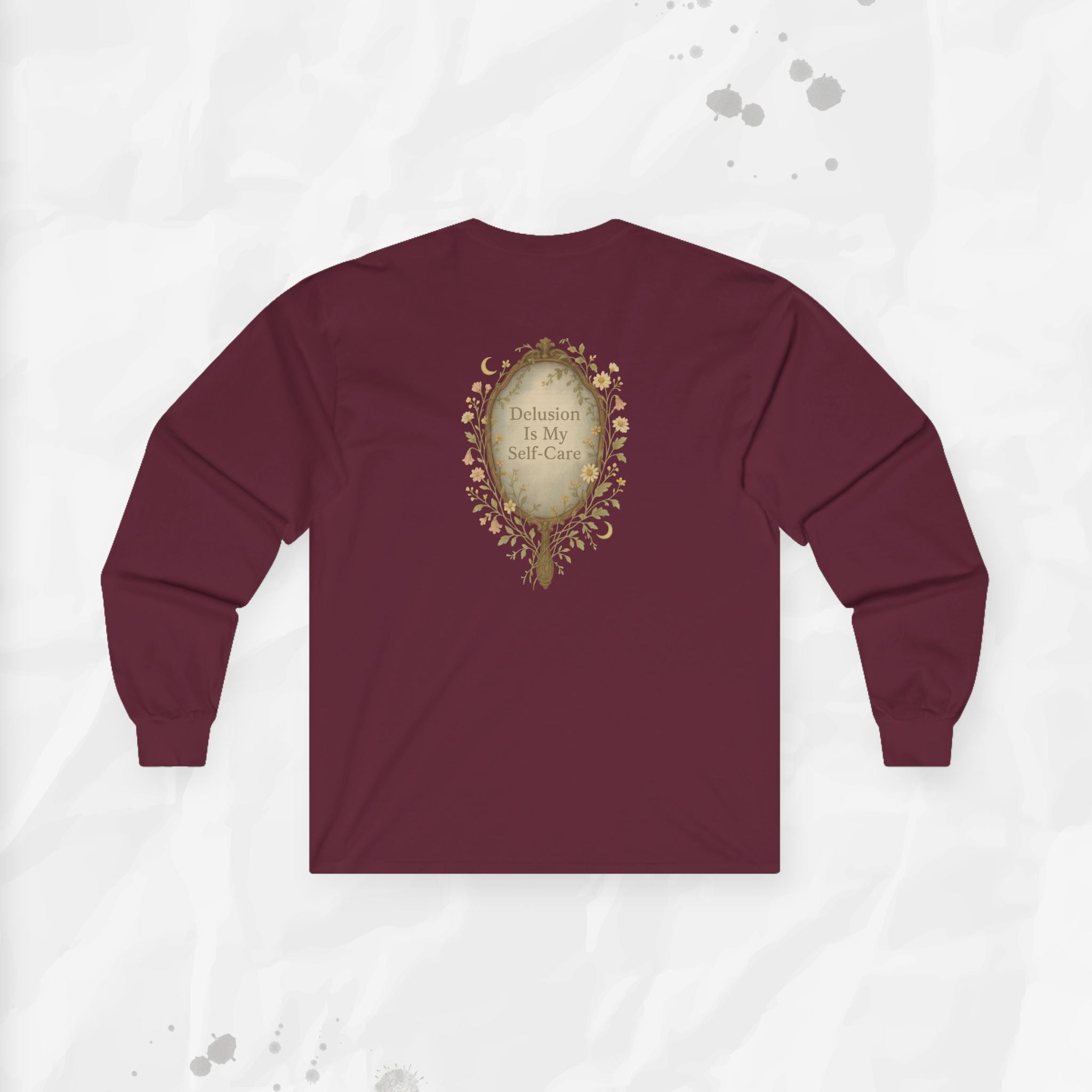 Delusion is My Self-Care - Long Sleeve T-Shirt