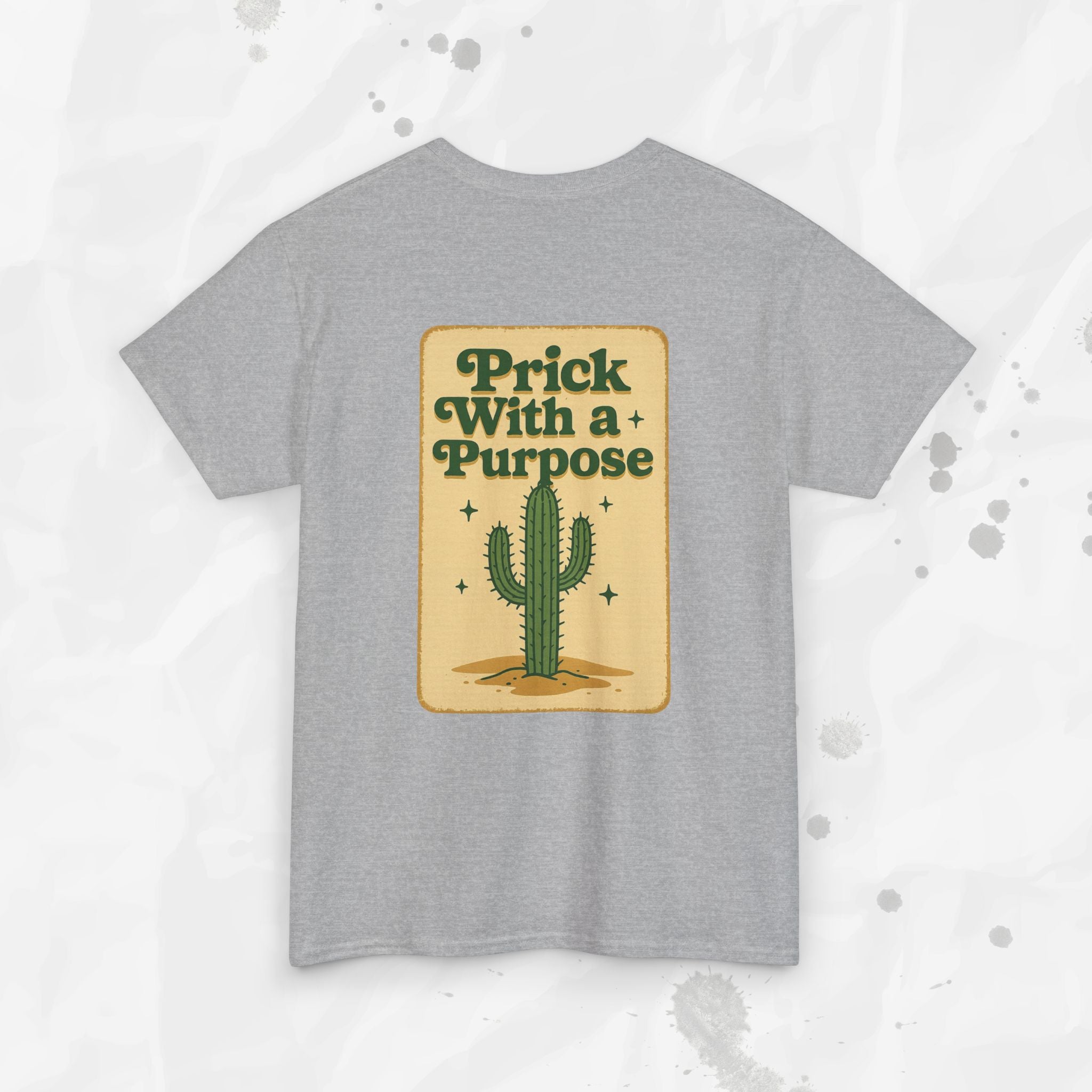 Prick With a Purpose - T-Shirt
