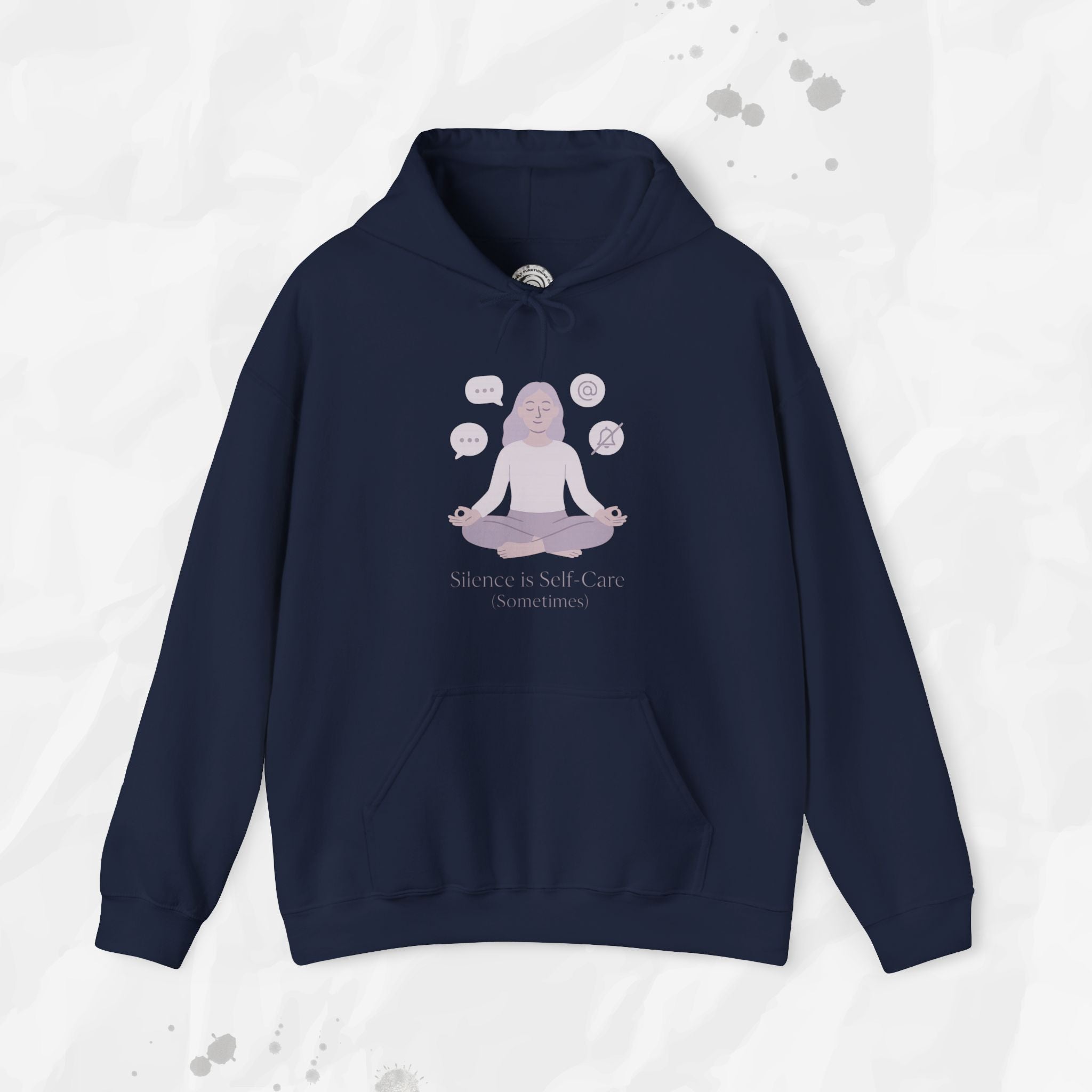 Silence is Self Care (Sometimes) - Hoodie
