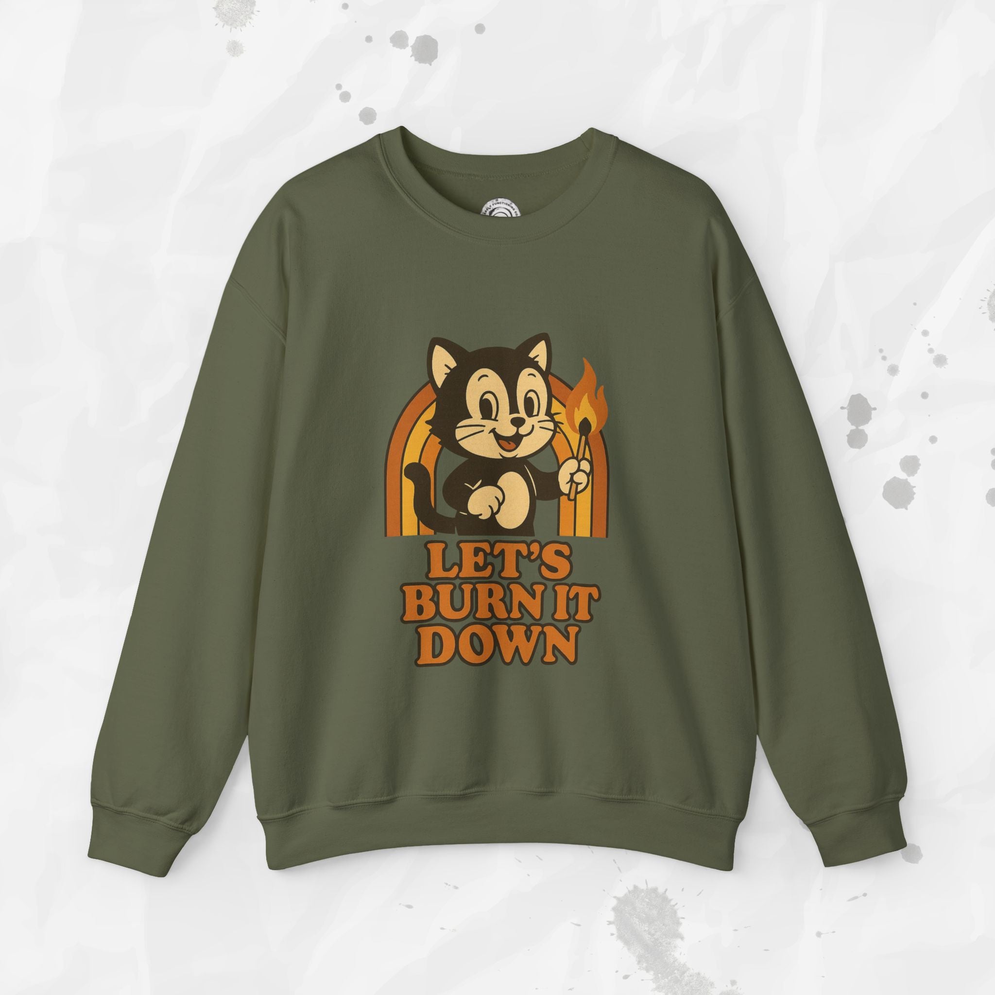 Let’s Burn It Down – Crewneck Sweatshirt