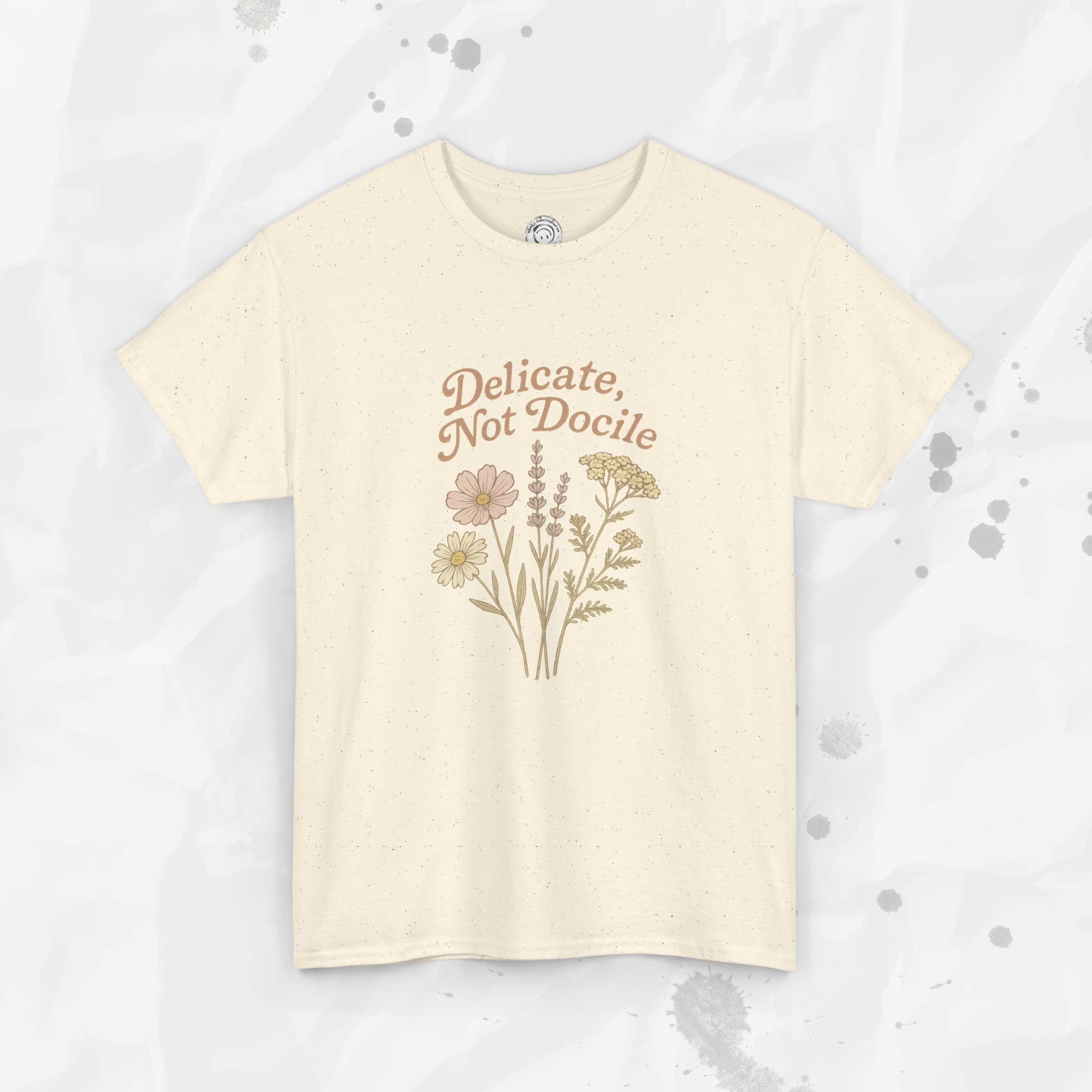 Delicate, Not Docile - T-Shirt