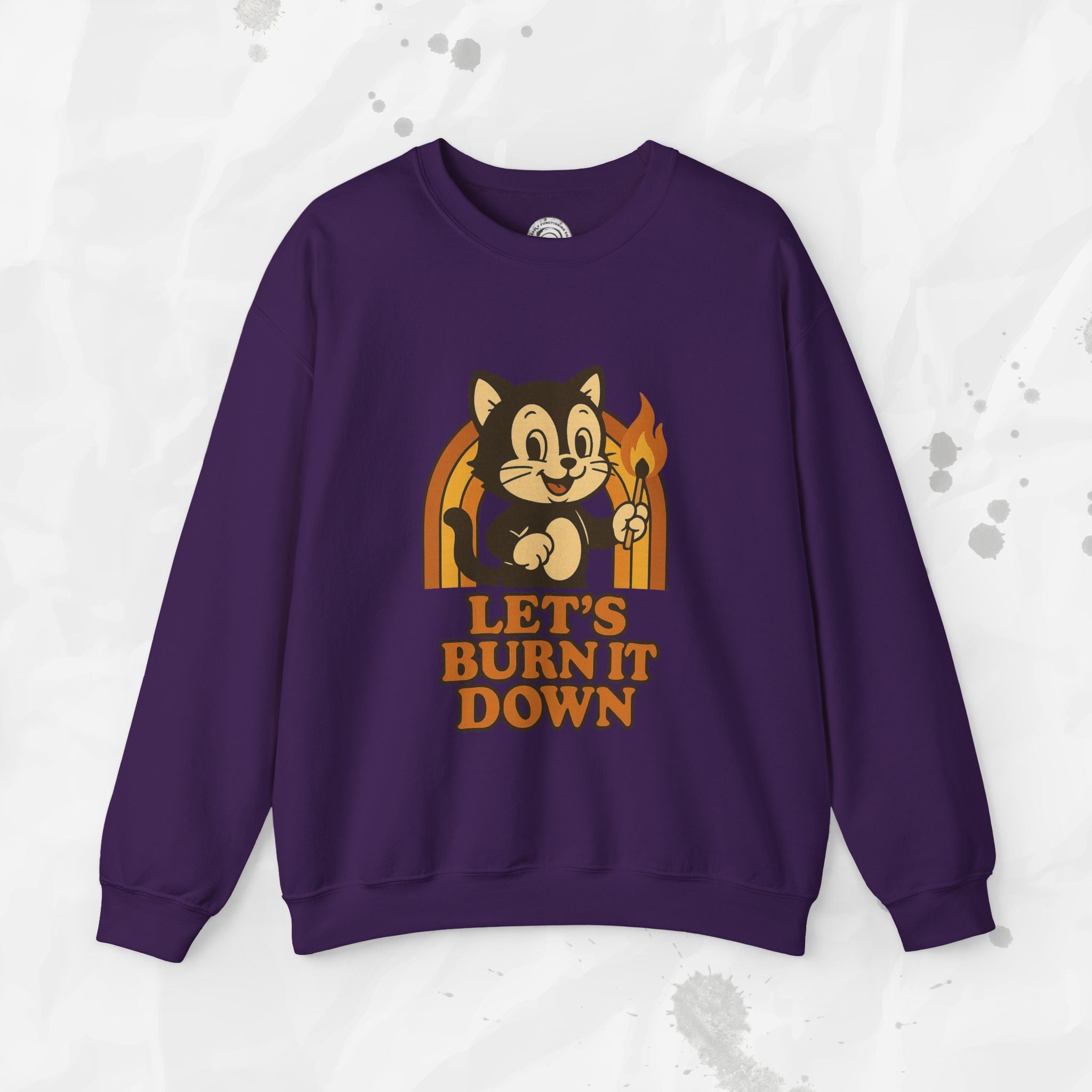 Let’s Burn It Down – Crewneck Sweatshirt